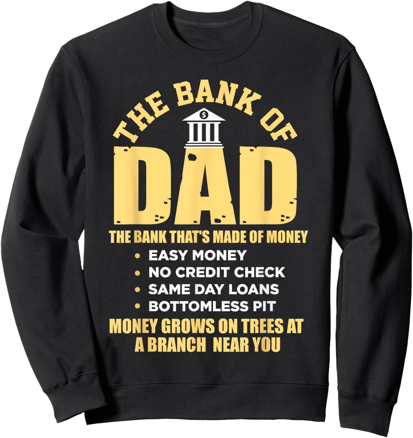 The Bank of Dad Funny Father's Day College Tuition Student Sweatshirt - Sweatshirt | Black