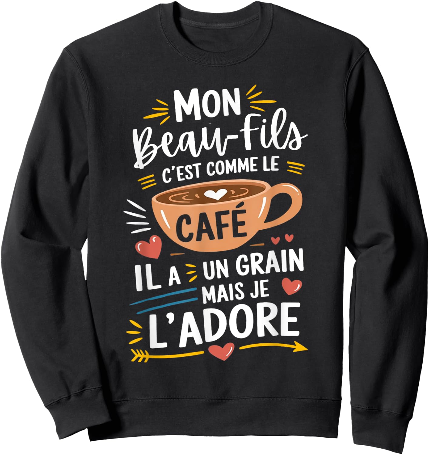 Mon Beau-Fils Comme le Café – Gift Humour Coffee , Black, S Sweatshirt - Sweatshirt | Black
