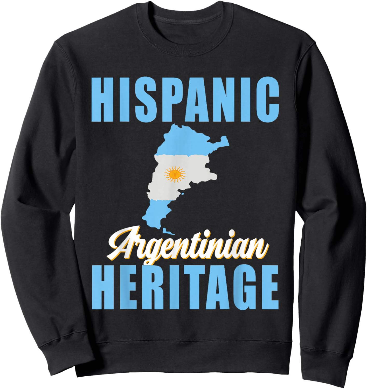 Argentina Hispanic Heritage month Flag Argentinian Pride Sweatshirt - Sweatshirt | Black