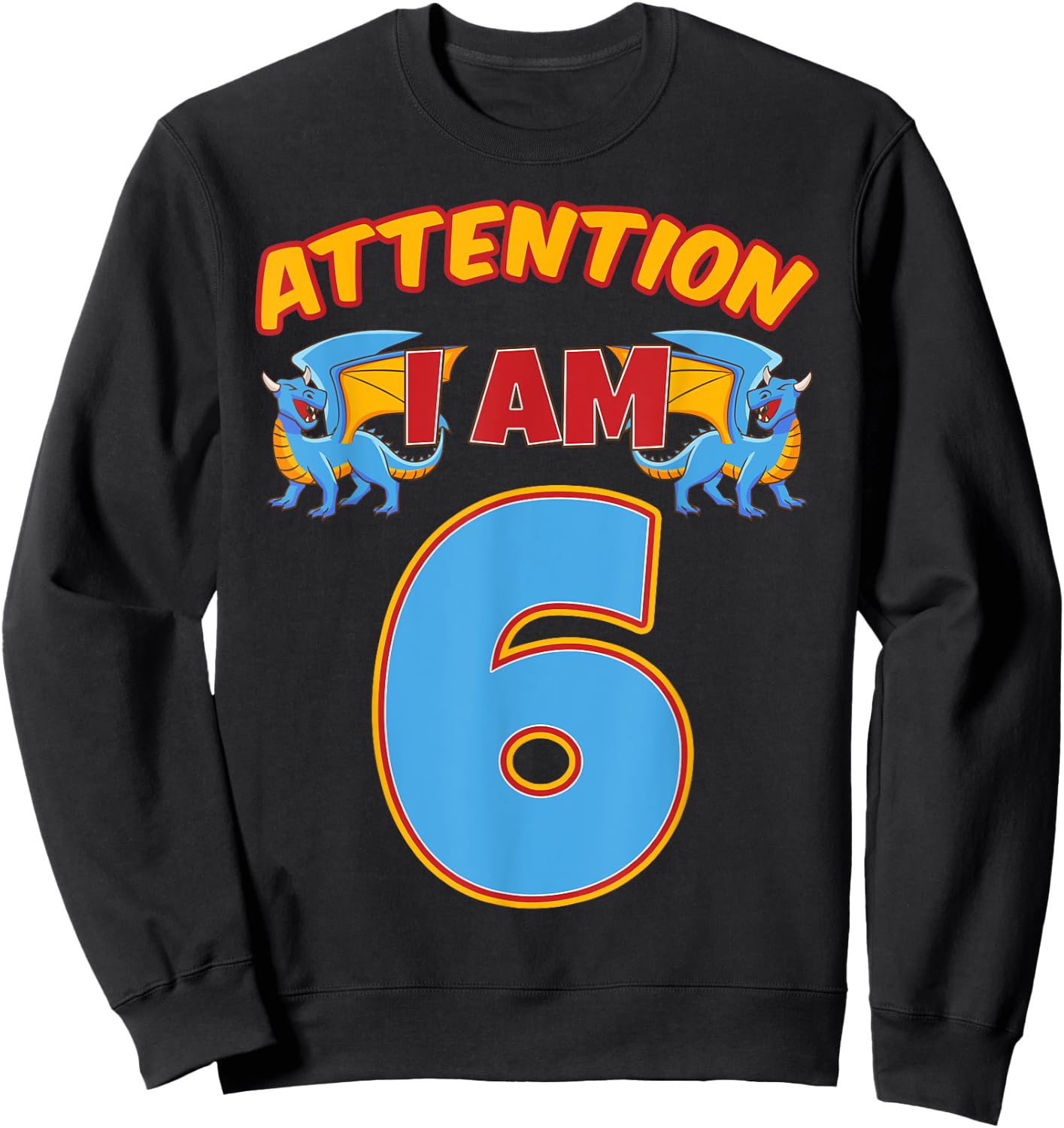 Dragon 6th Birthday Fantasy Party Magical Creature Legends Sweatshirt - Sweatshirt | Black