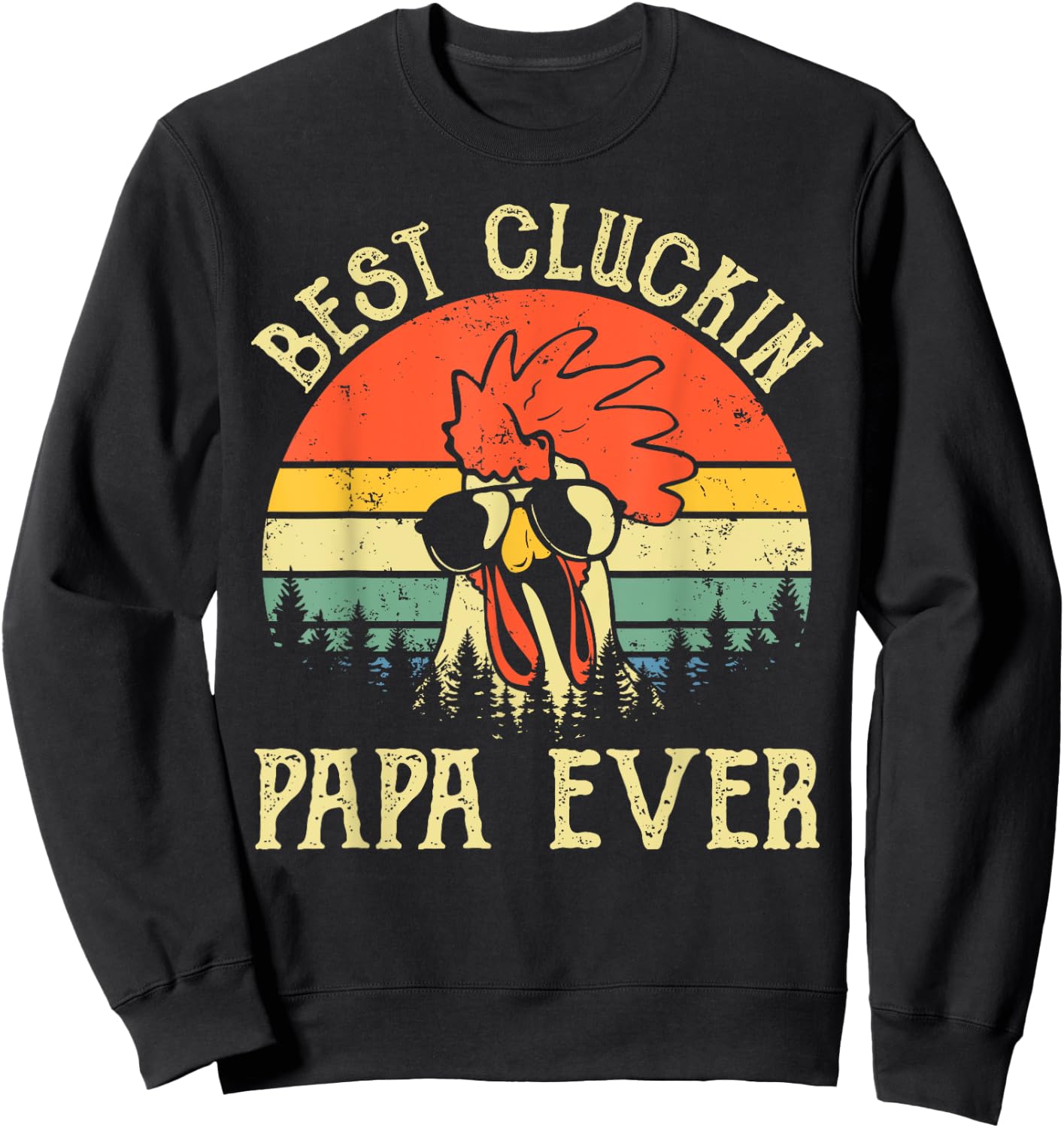Vintage Best Cluckin Papa Ever Chicken shirt Sweatshirt - Sweatshirt | Black