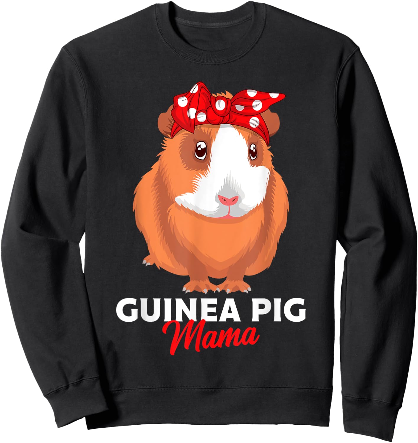 Guinea Pig Mama Guinea Pigs Funny Girls Sweatshirt - Sweatshirt | Black
