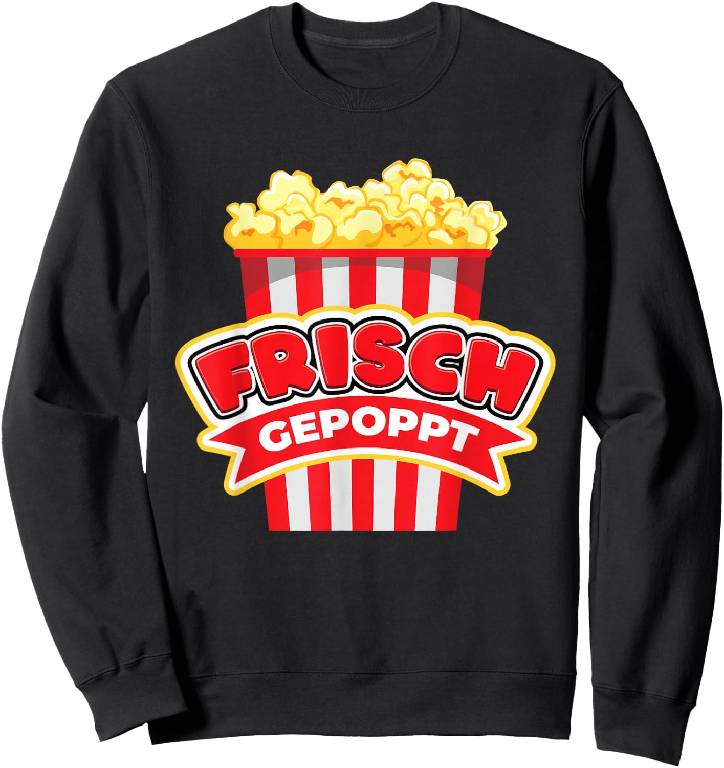 Frisch Gepoppt I Funny Sexy Popcorn Sarcasm Irony Fun , black Sweatshirt - Sweatshirt | Black
