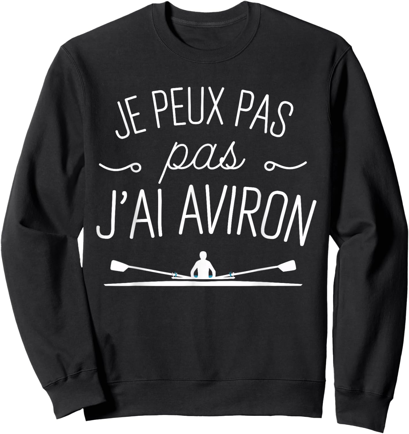 Je Peux Pas J'ai Rowing Funny Rowing , Black, S Sweatshirt - Sweatshirt | Black