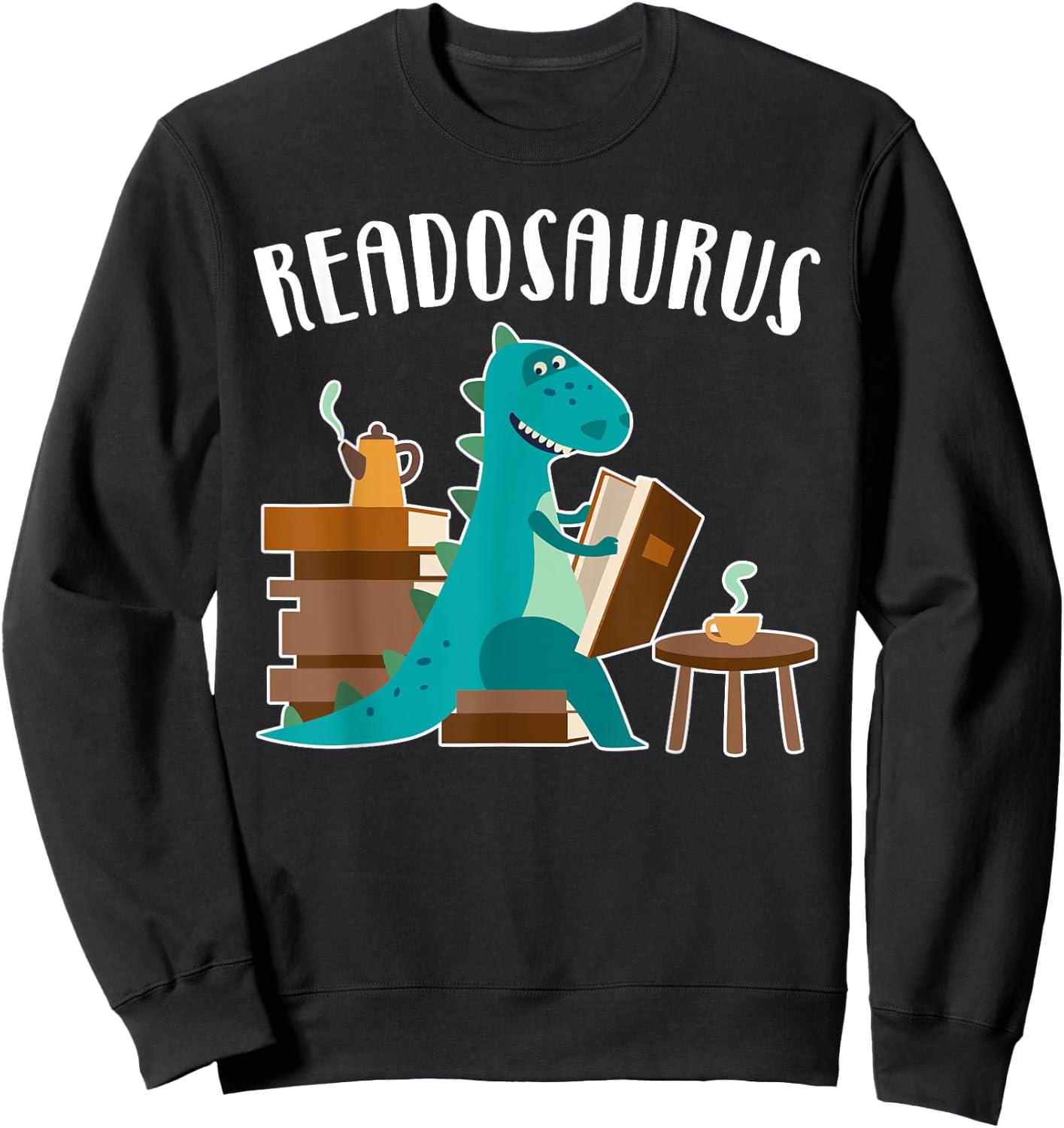 Funny Book Lover Readosaurus Dinosaur Reading Books Boy Girl Sweatshirt - Sweatshirt | Black