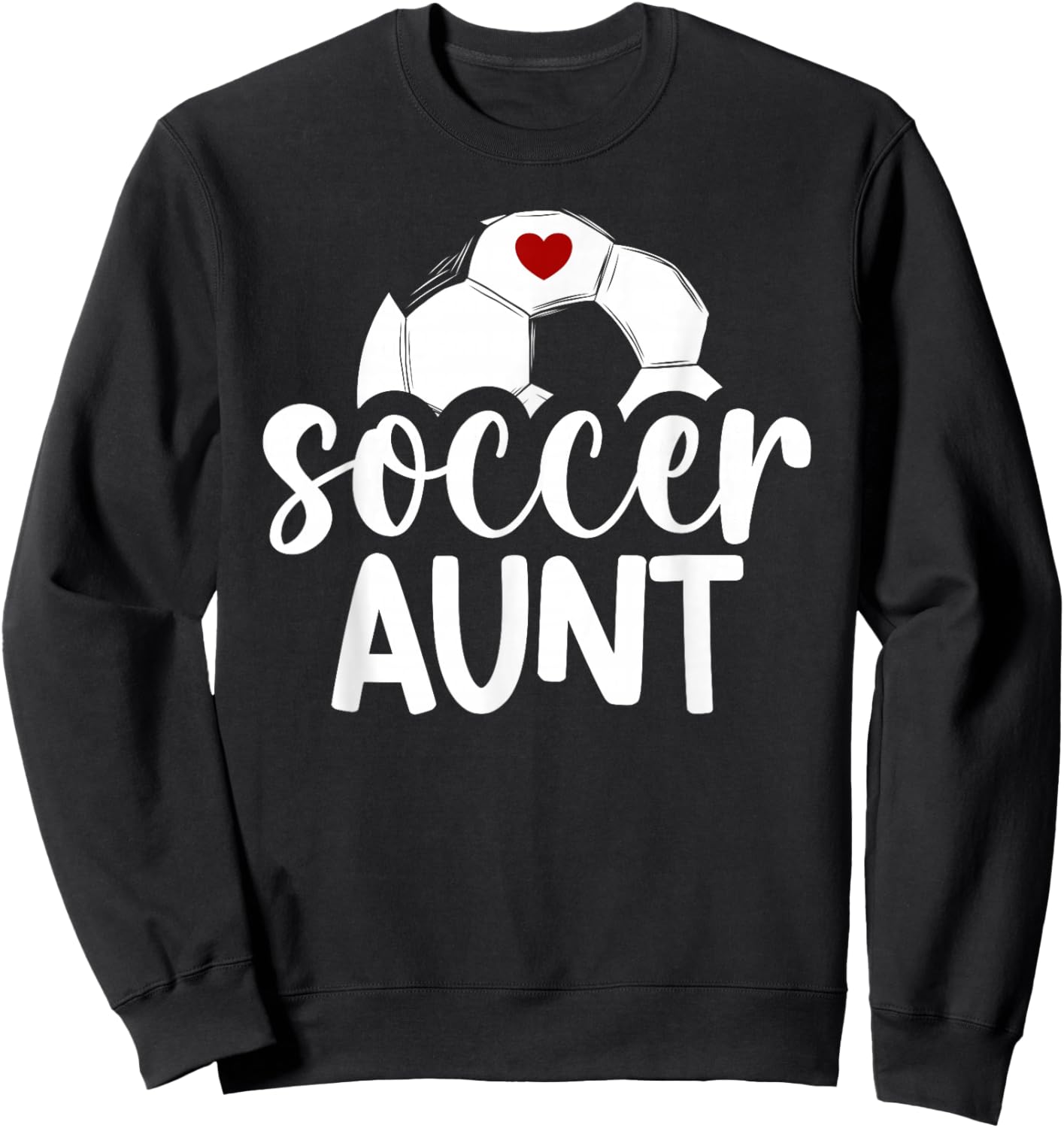 Soccer Aunt Of A Soccer Player Auntie Sweatshirt - Sweatshirt | Black