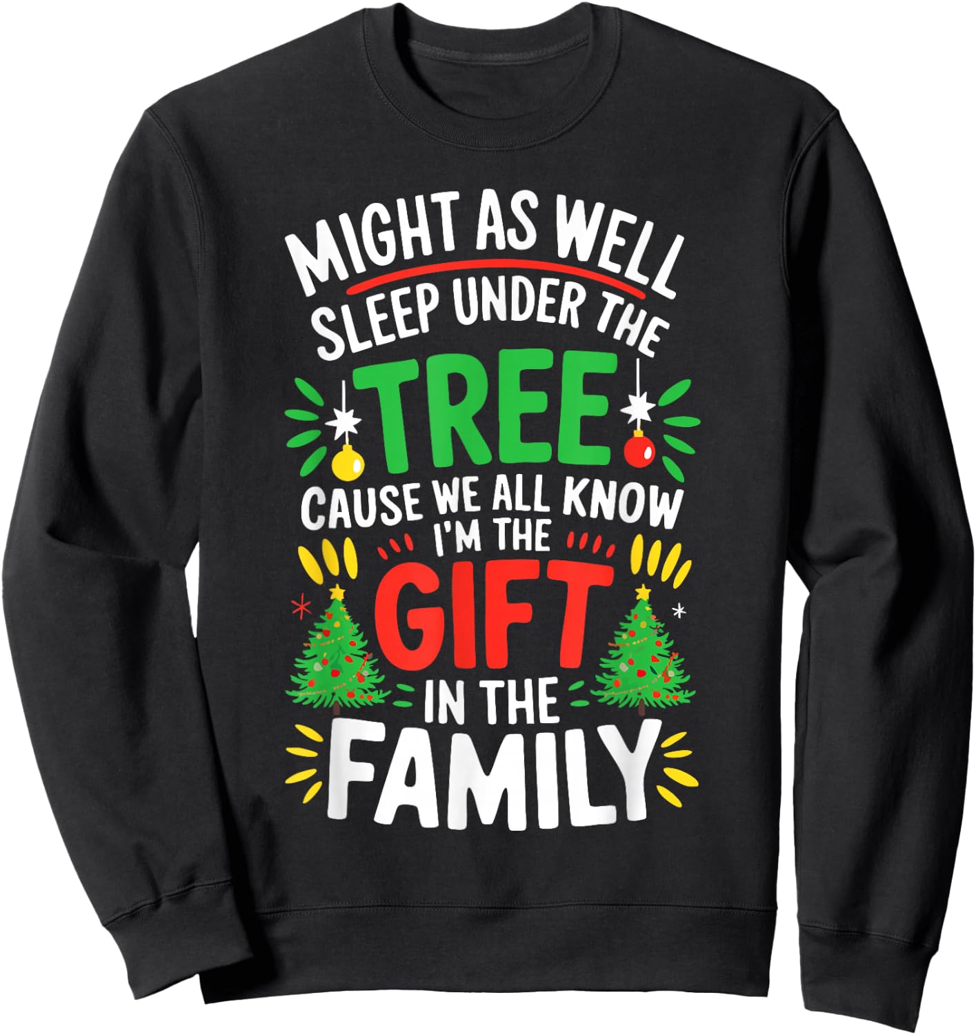 Might As Well Sleep Under The Tree Shirt Christmas Pajamas Sweatshirt - Sweatshirt | Black
