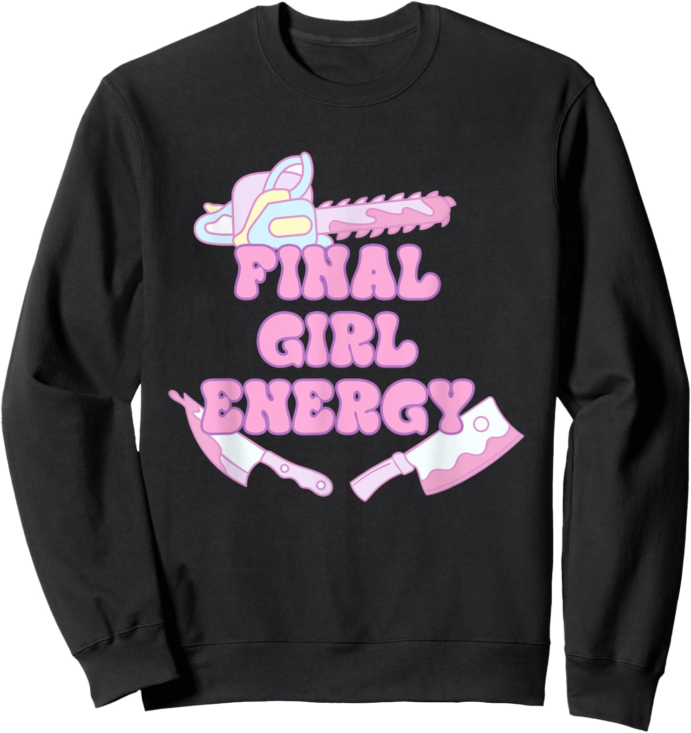Final Girl Energy Funny Apparel Sweatshirt - Sweatshirt | Black