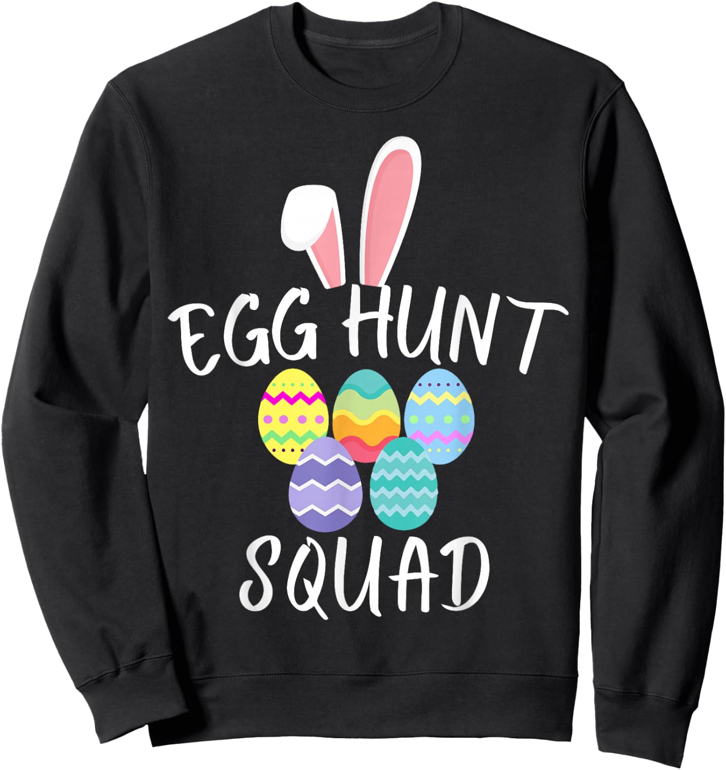 Egg Hunt Squad 2024 Funny Easter Day 2024 Egg Hunt Hunter Sweatshirt - Sweatshirt | Black