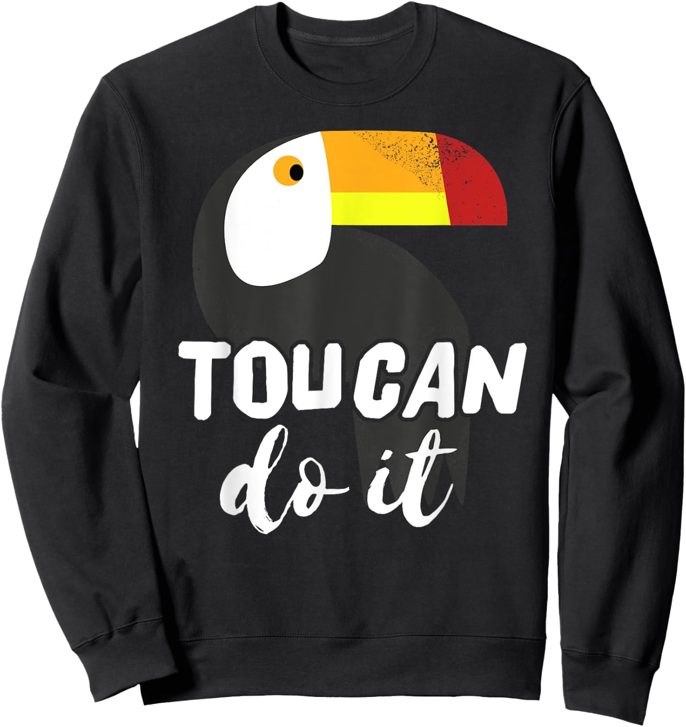 Toucan Costume I You Can Do It I Cute Parrot Sweatshirt - Sweatshirt | Black