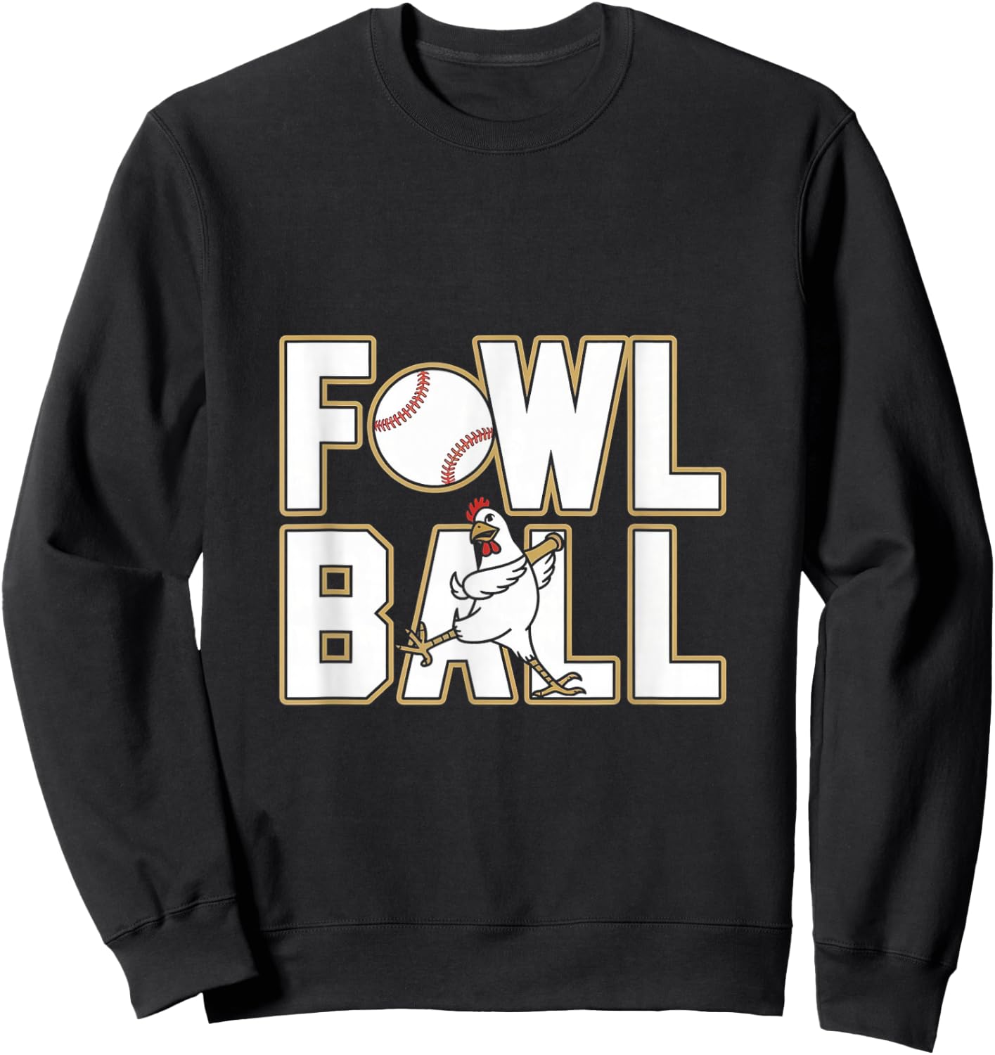 Fowl Ball Funny Baseball Chicken Sweatshirt - Sweatshirt | Black