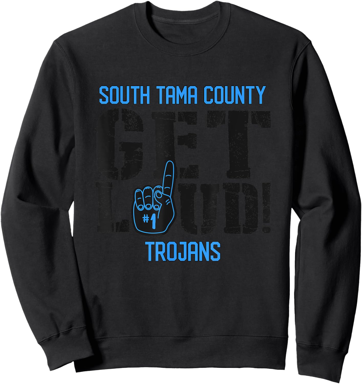 South Tama County High School GET LOUD Trojans Sweatshirt - Sweatshirt | Black