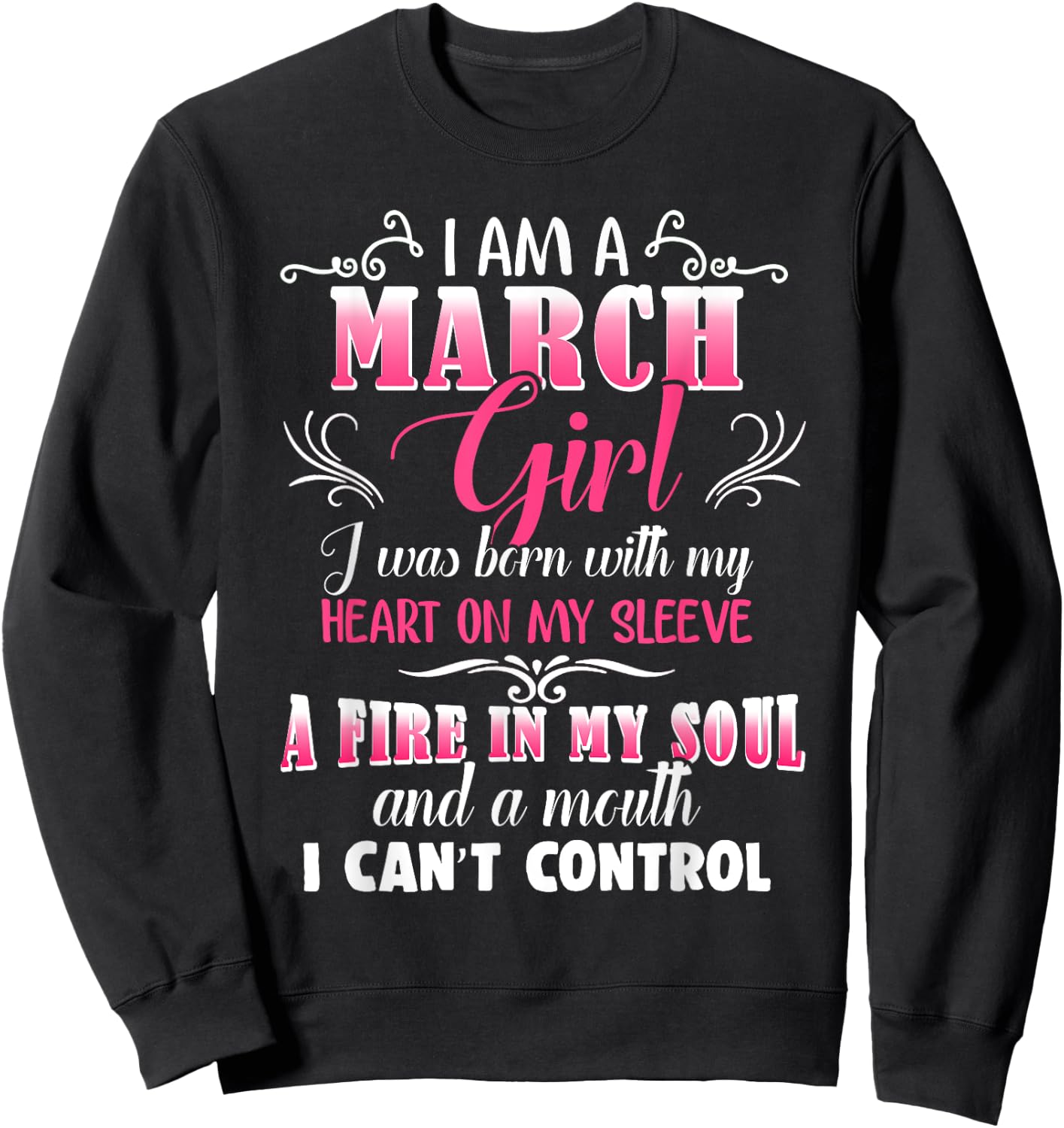 Mouth I Can't Control March Girls Funny Facts Birthday March Sweatshirt - Sweatshirt | Black