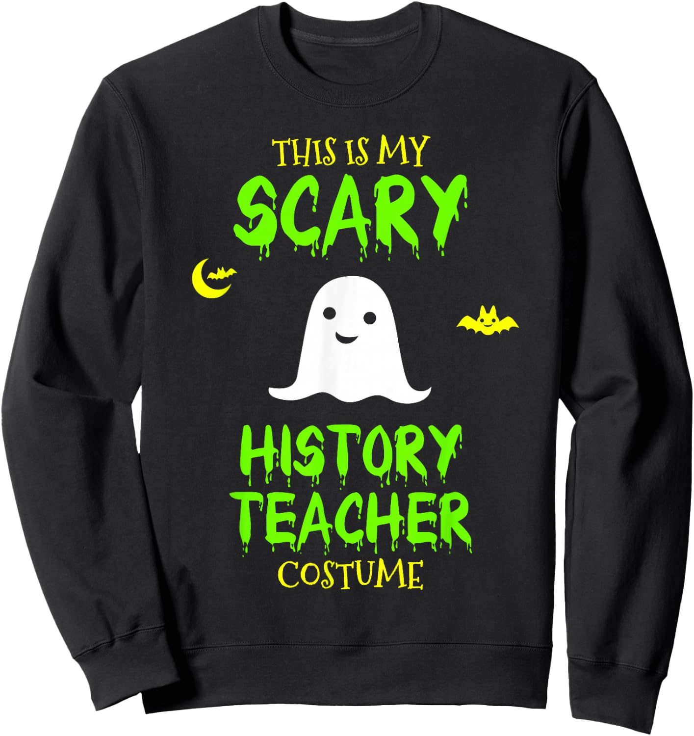 Scary History Teacher Costume Halloween Lazy Easy Sweatshirt - Sweatshirt | Black