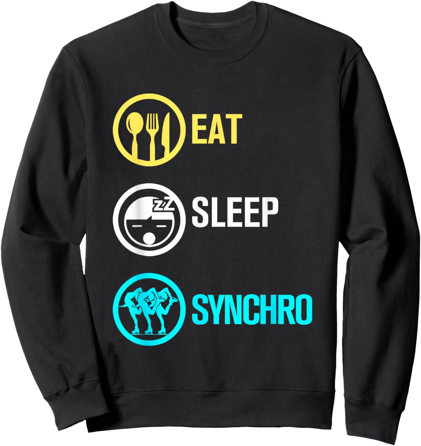 Synchronized Skating Eat Sleep Synchro Group Sweatshirt - Sweatshirt | Black