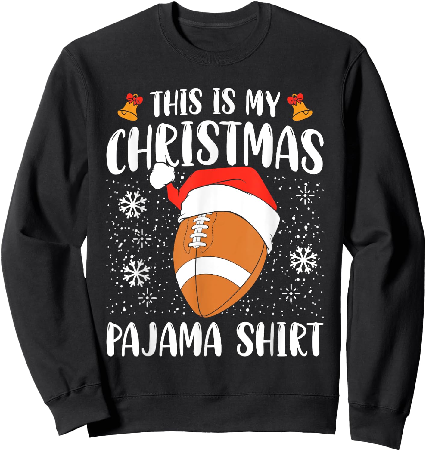 This Is My Christmas Pajama Shirt Football Xmas Sports Sweatshirt - Sweatshirt | Black