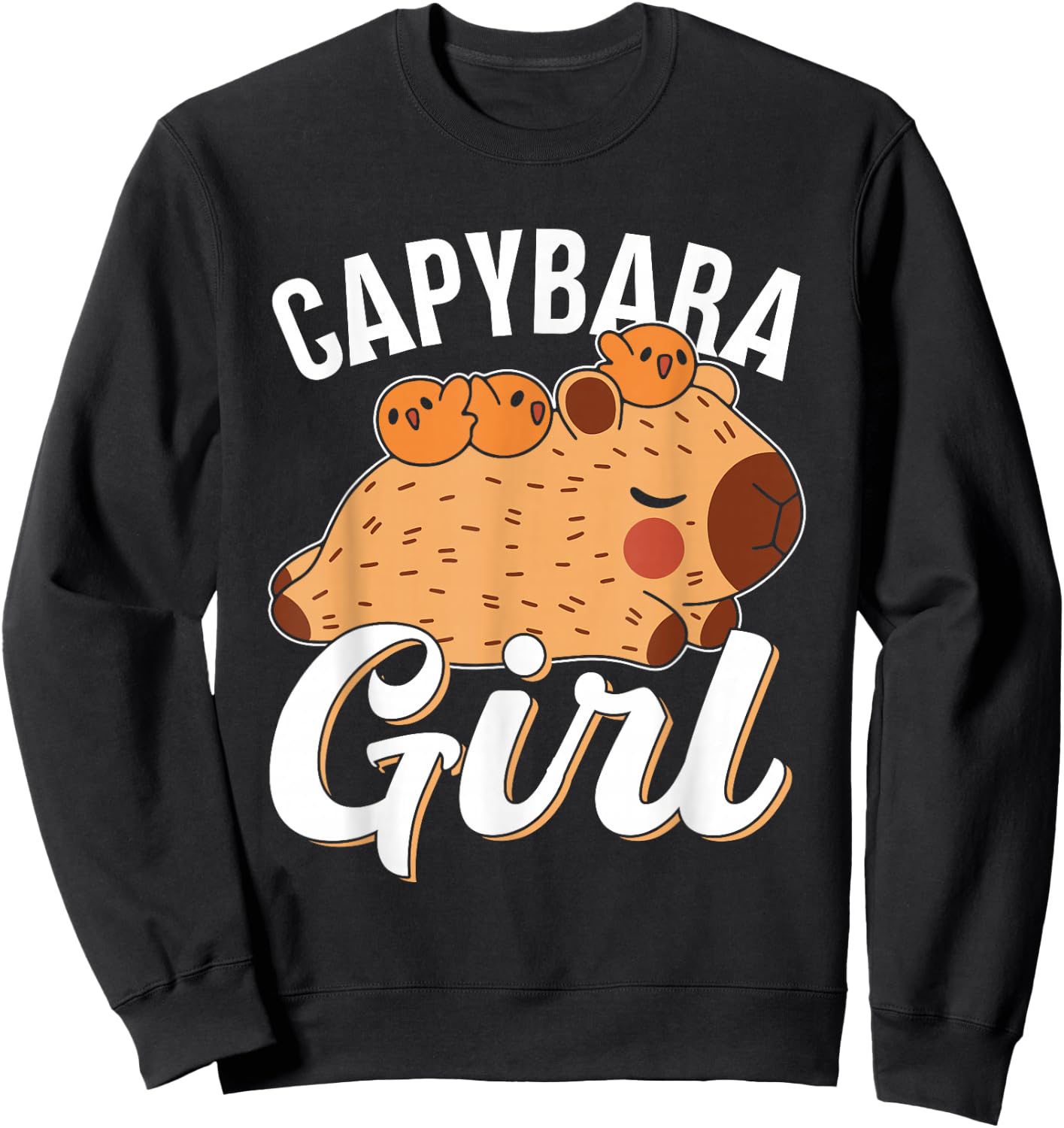 Capybara Girl Lover Capybaras Water Pig Animal Sweatshirt - Sweatshirt | Black