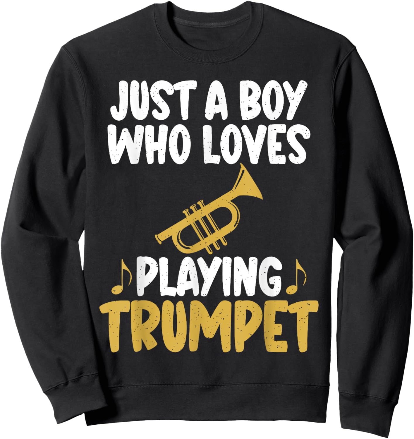 Just a Boy who loves Playing Trumpet Boy Trumpet Sweatshirt - Sweatshirt | Black