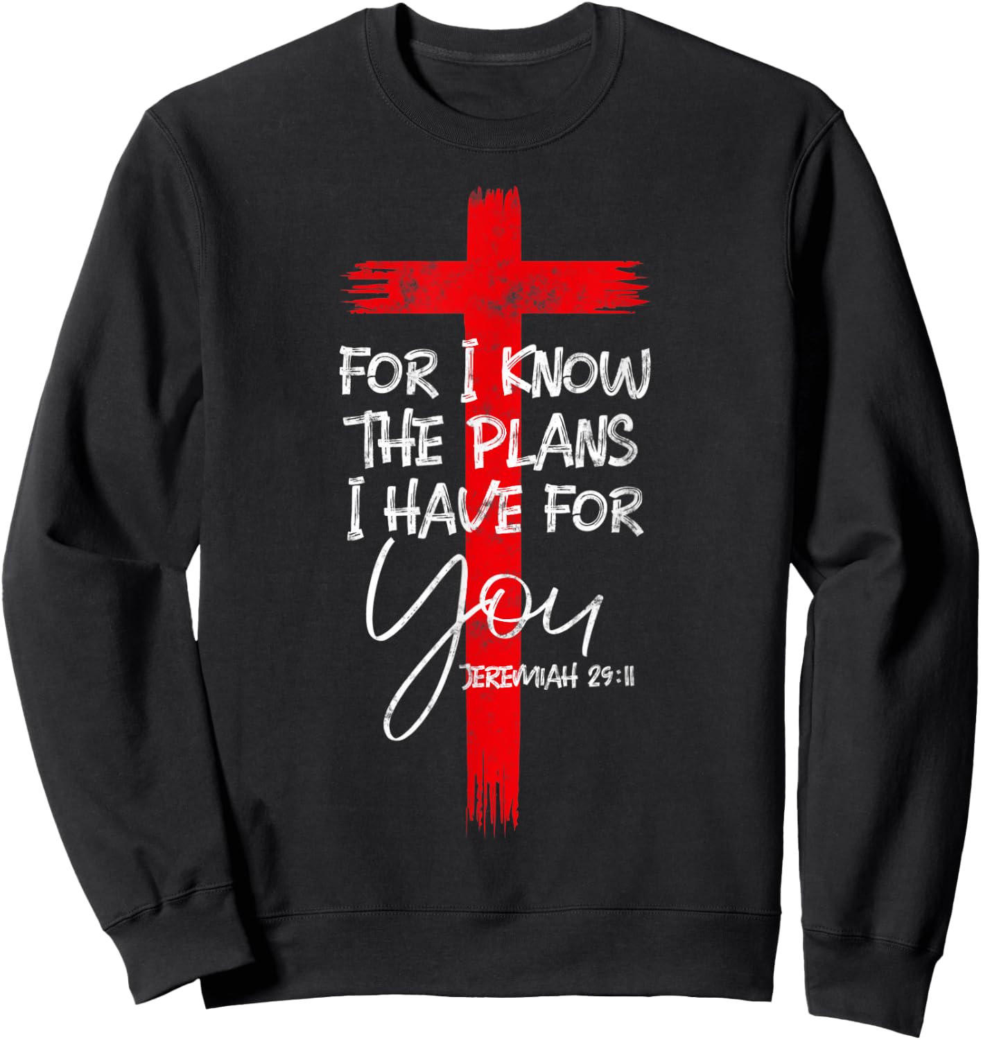 Jeremiah 29:11 Christian Religious Bible Verse Gifts Cross Sweatshirt - Sweatshirt | Black