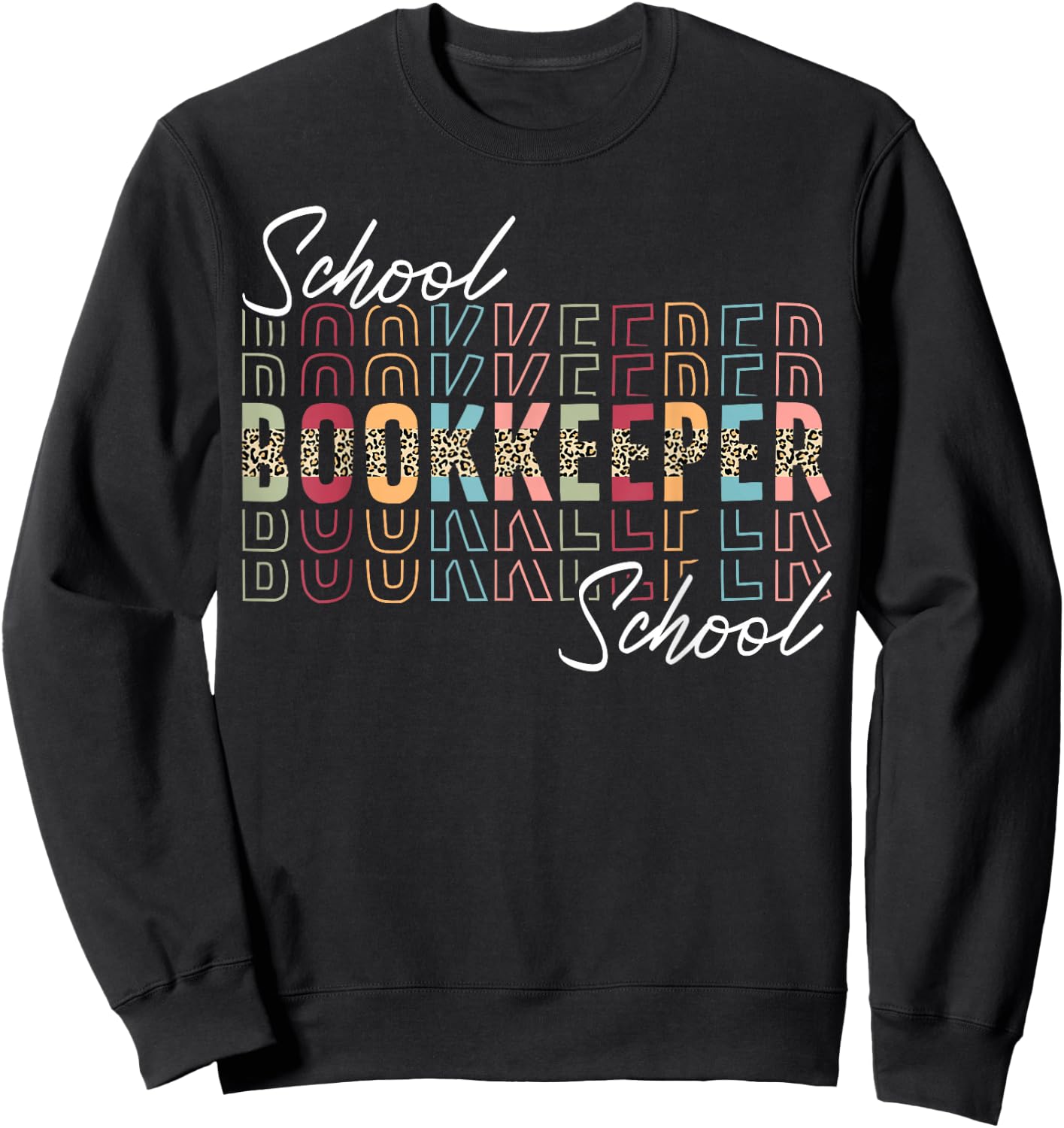School Bookkeeper Appreciation Leopard Sweatshirt - Sweatshirt | Black