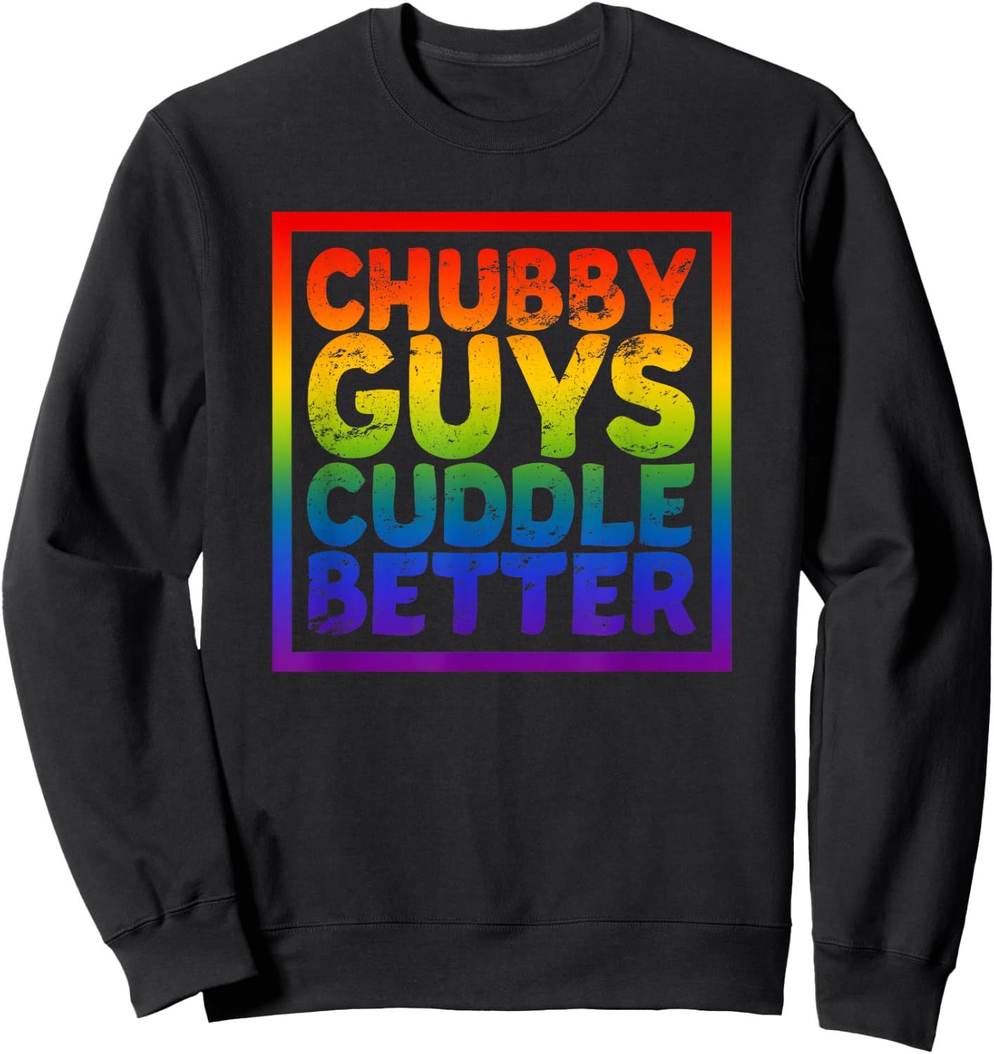Chubby Guys Cuddle Better - Gay Bear Sweatshirt - Sweatshirt | Black