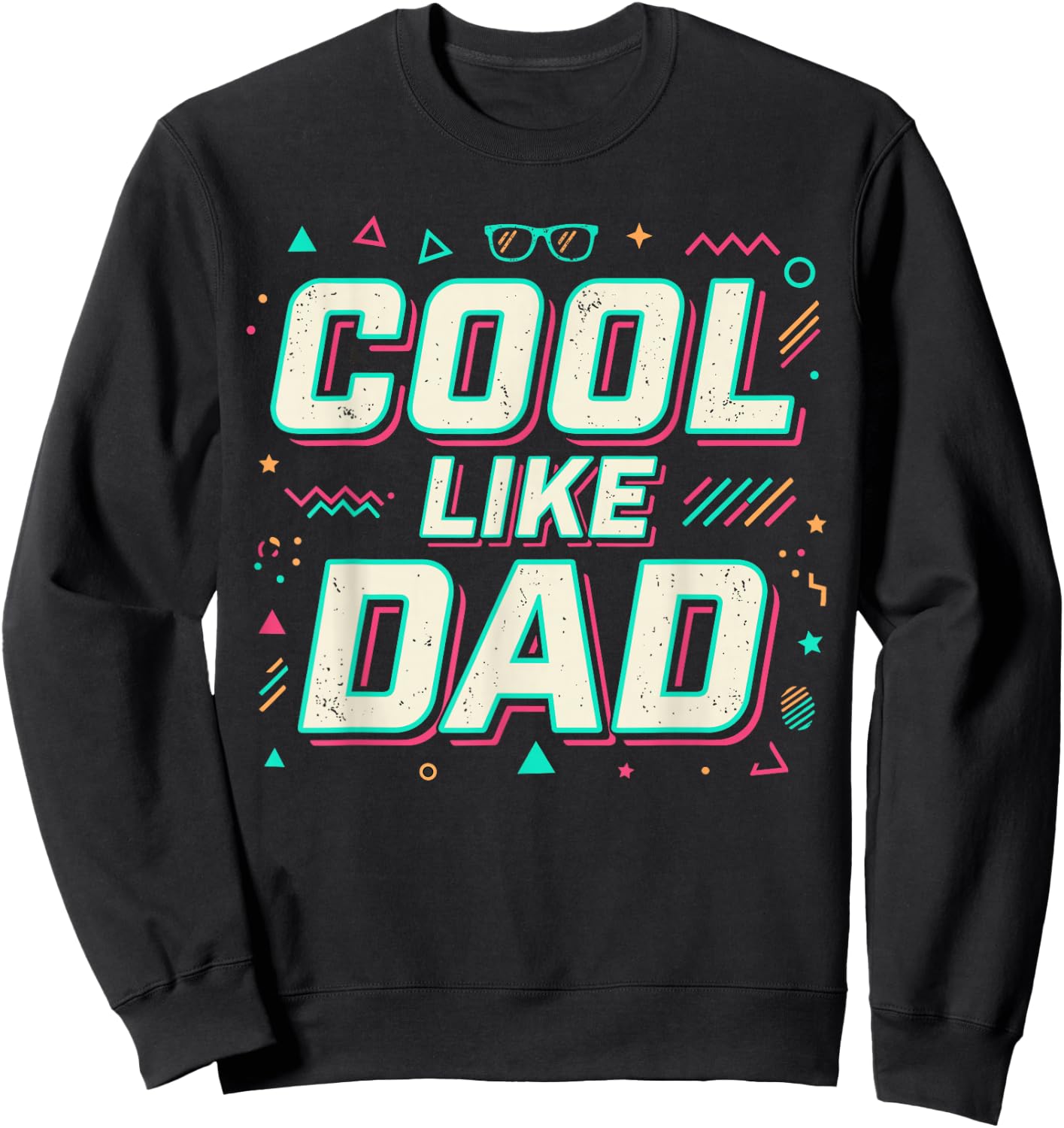 Cool Like Dad Funny Retro Father’s Day Father Daughter Son Sweatshirt - Sweatshirt | Black