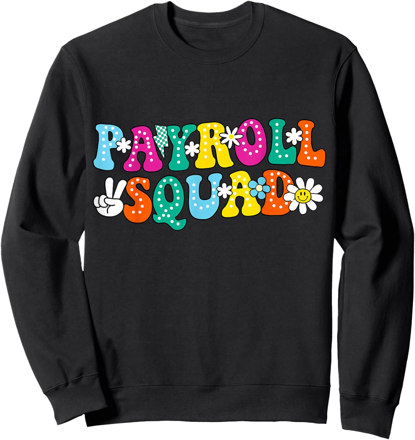 Payroll Squad Team Secretary Accounting Analyst Sweatshirt - Sweatshirt | Black