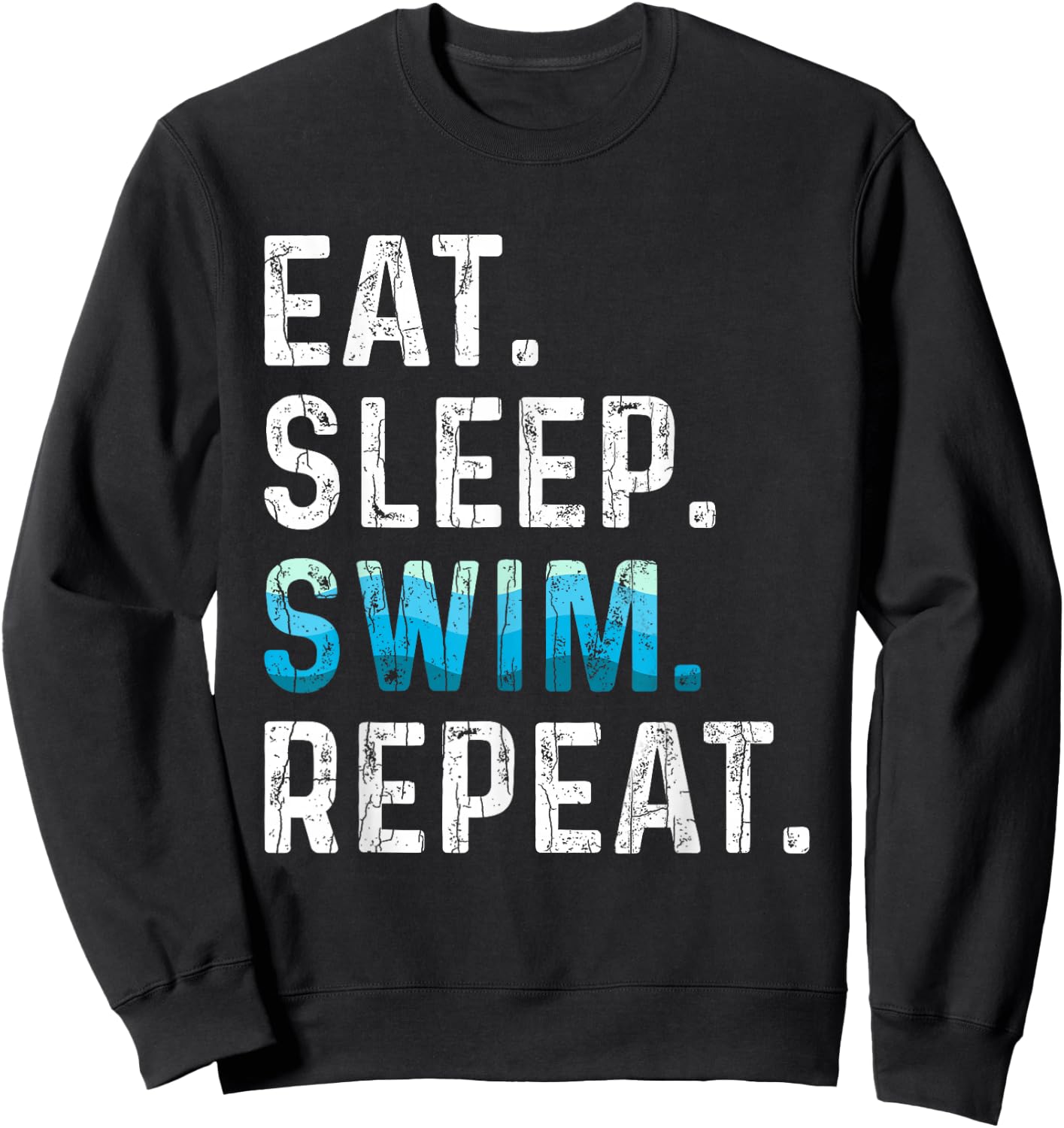 Eat Sleep Swim Repeat Funny Swimmer Swimming Player Graphic Sweatshirt - Sweatshirt | Black