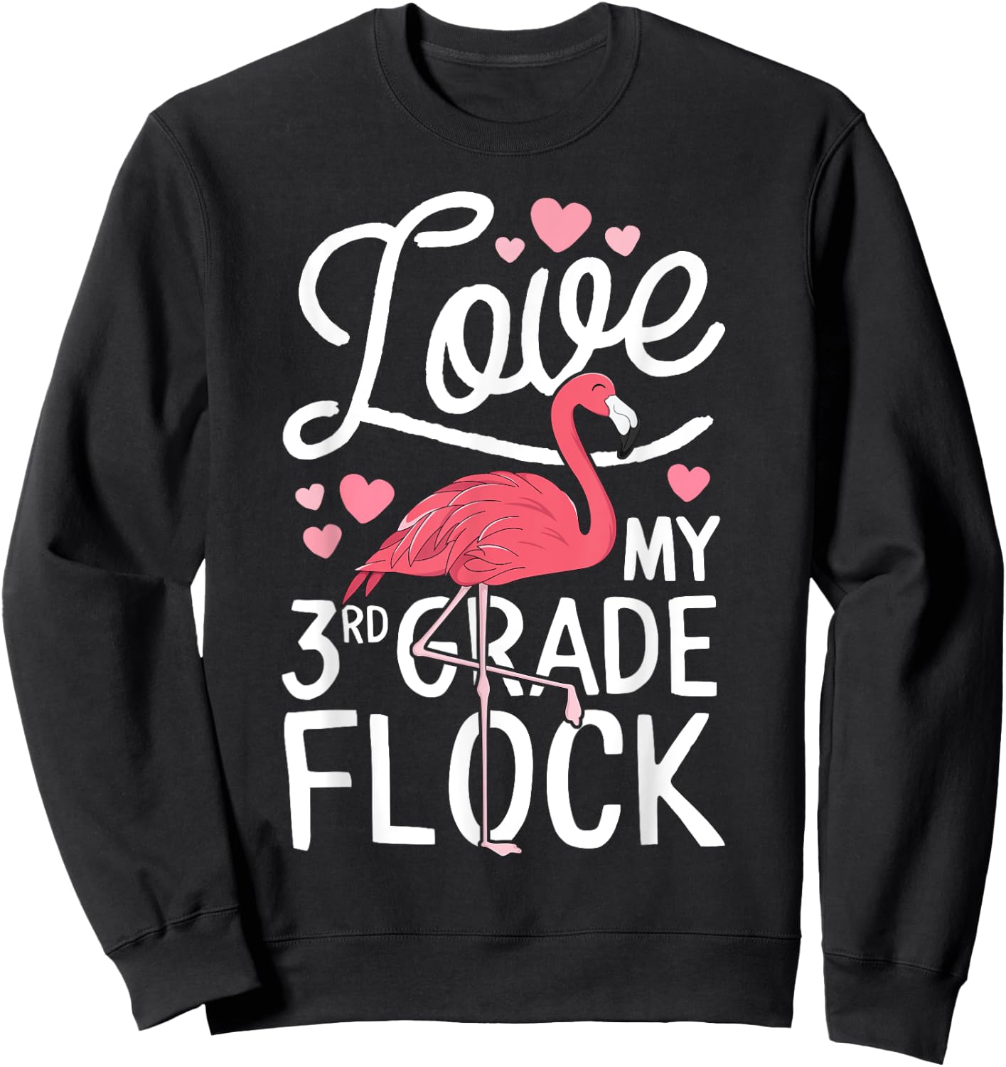 Love My 3rd Grade Flock Flamingo Teacher Elementary Gift Sweatshirt - Sweatshirt | Black