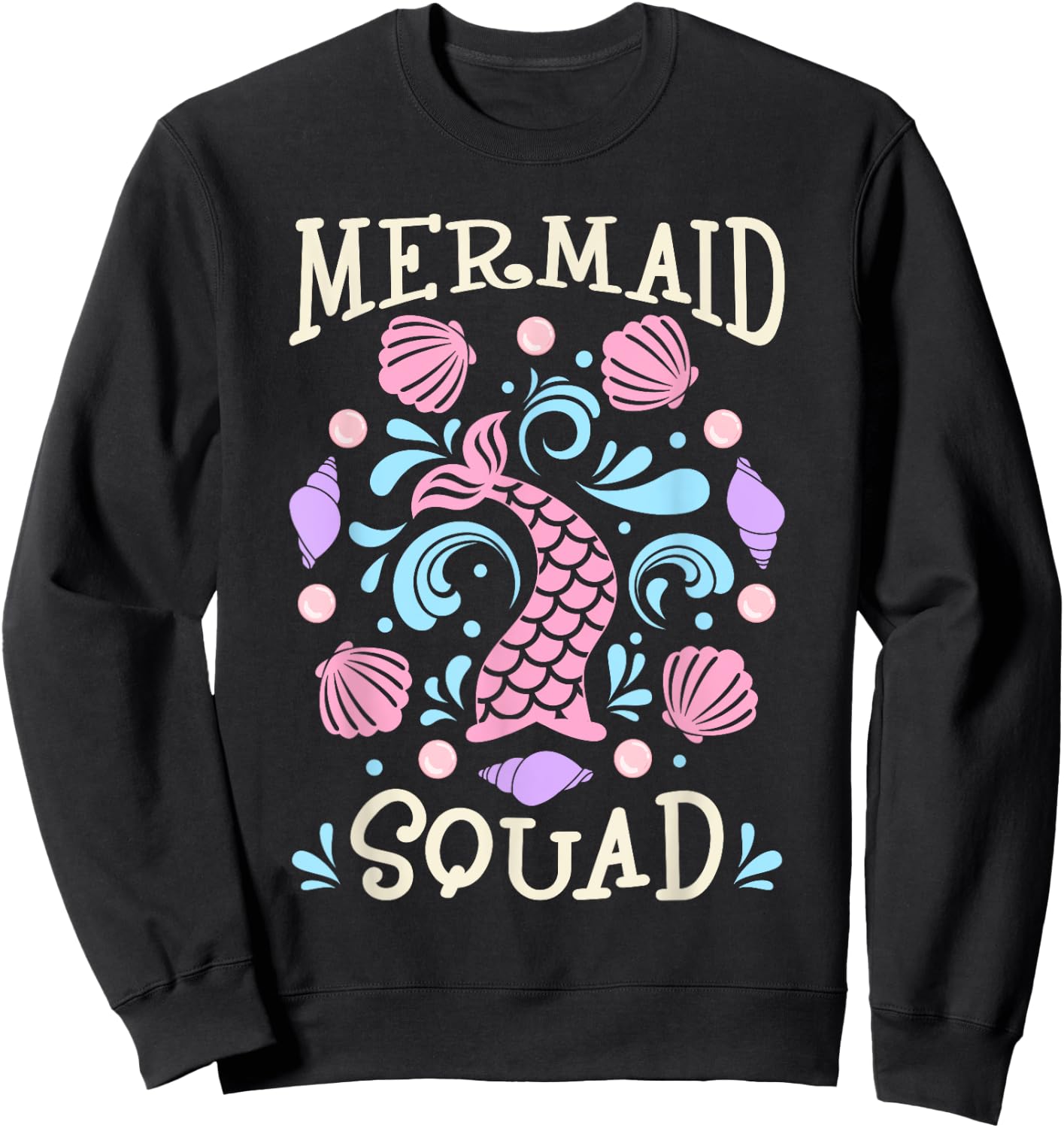 Mermaid Squad Mermaid Birthday Outfit Women Mermaid Party Sweatshirt - Sweatshirt | Black