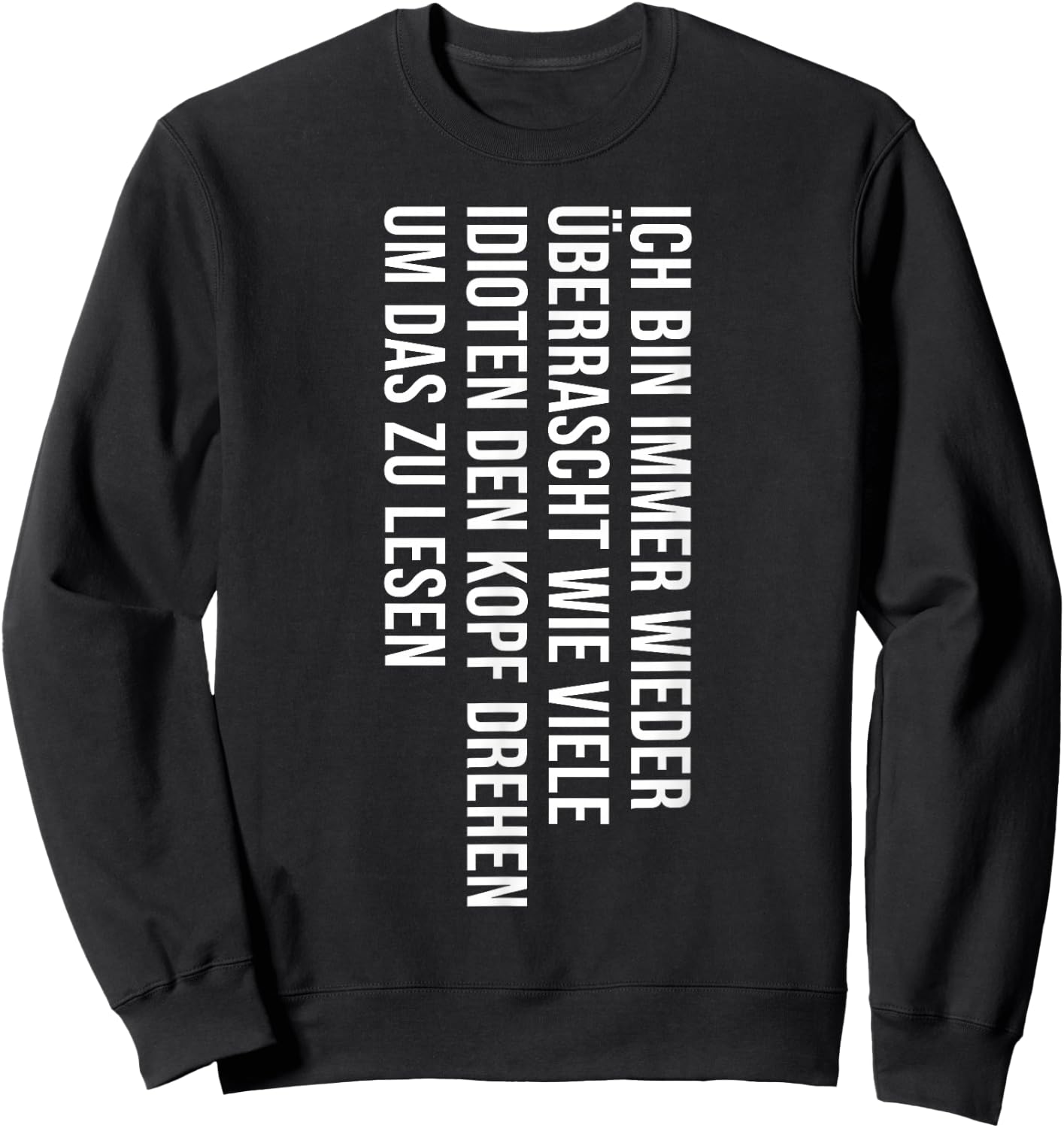 Funny Sayings Men's Fun Funny Saying Funny Sweatshirt - Sweatshirt | Black