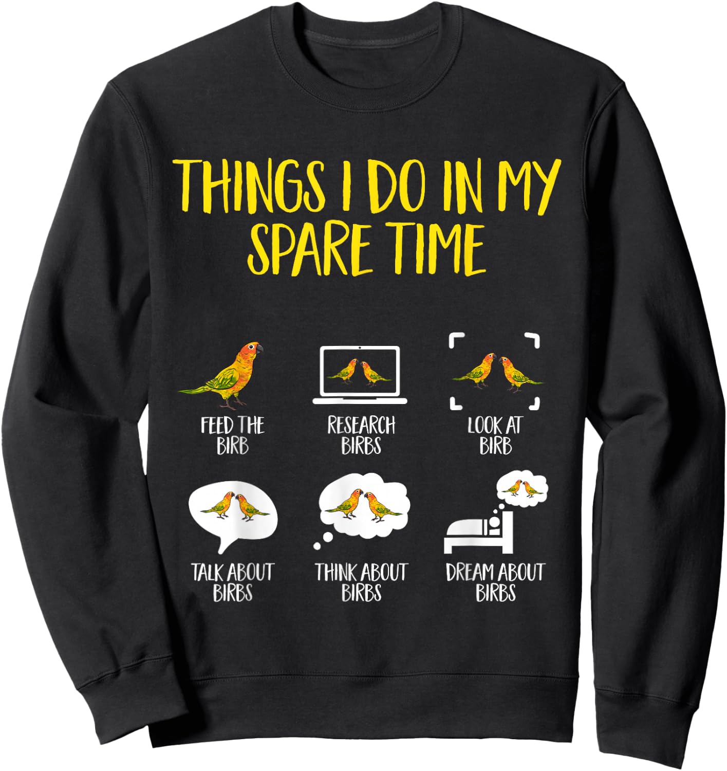 Sun Conure Things I Do In My Spare Time Parrot Bird Conure Sweatshirt - Sweatshirt | Black