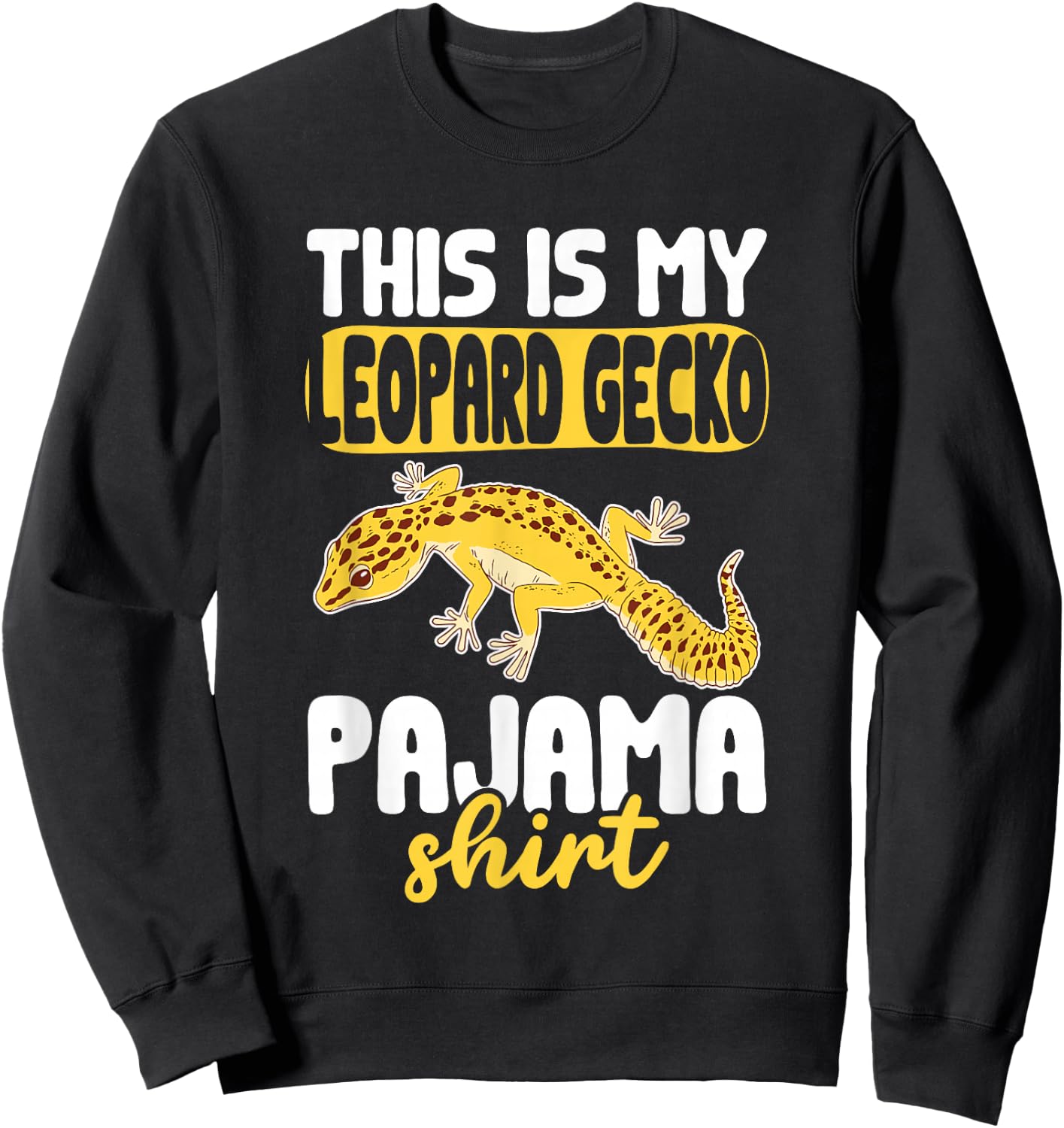 This Is My Leopard Gecko Pajama Shirt Leopard Gecko Pajamas Sweatshirt - Sweatshirt | Black