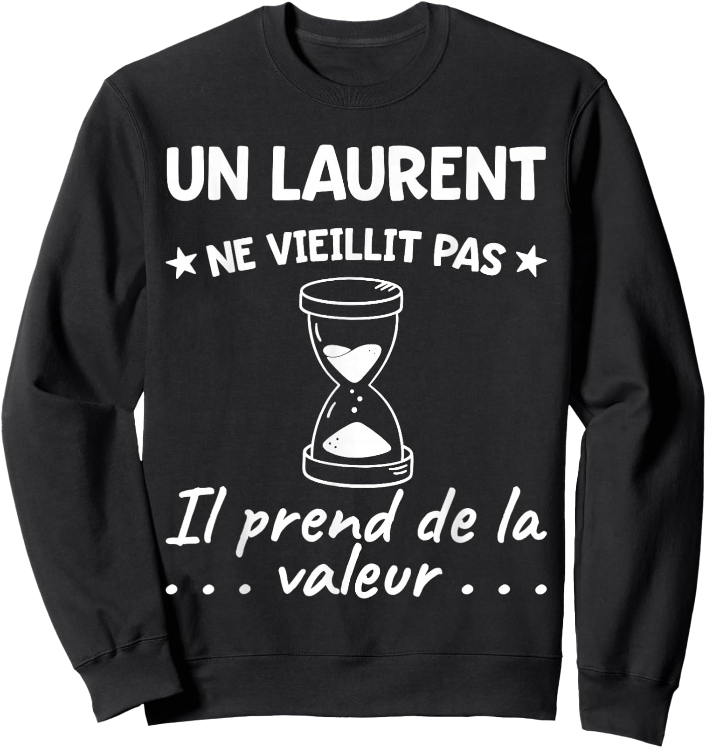 Laurent Valeur | Birthday Funny Funny Dad Father Name , Black, S Sweatshirt - Sweatshirt | Black