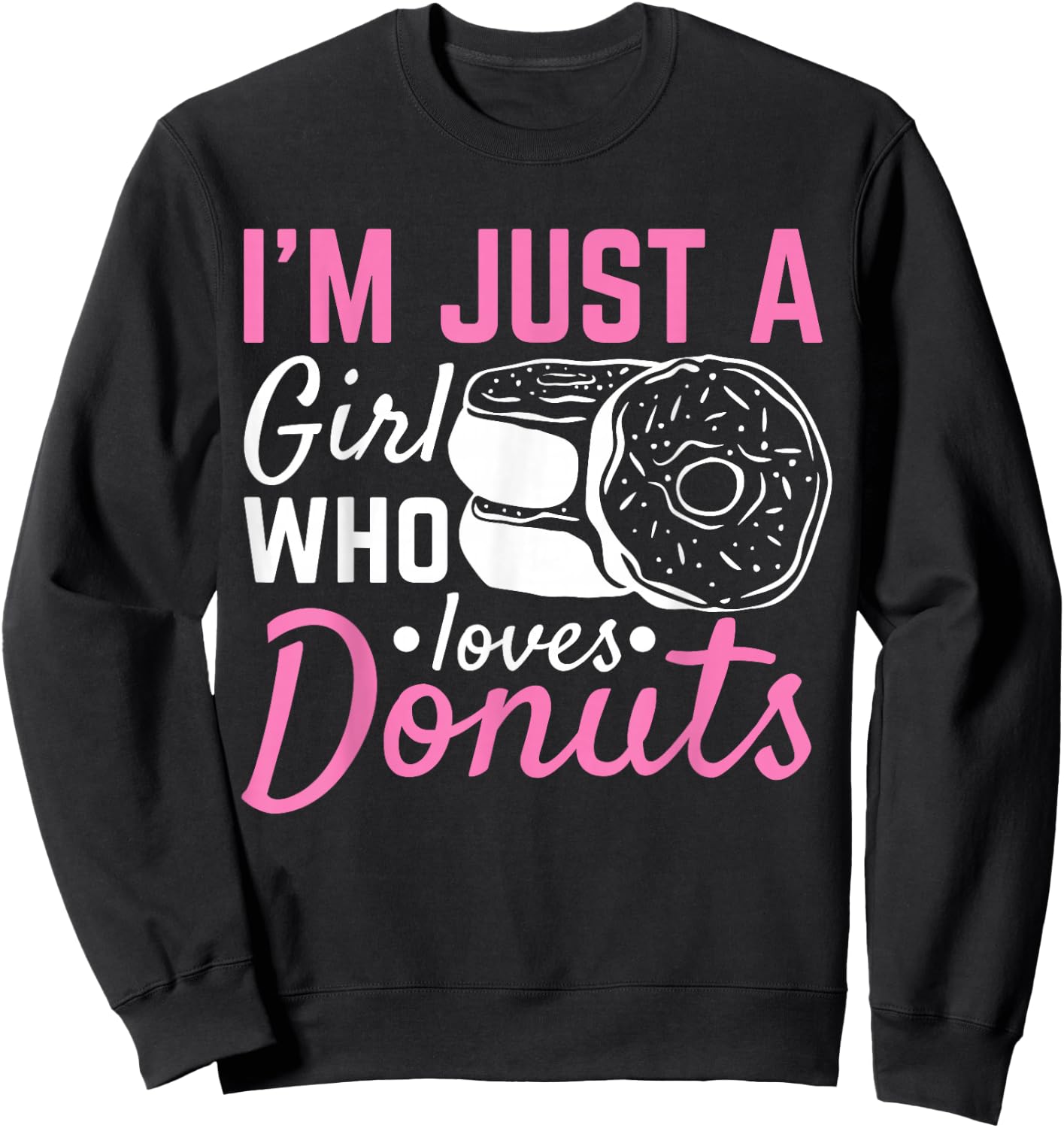 Just A Girl Who Loves Donuts Sweatshirt - Sweatshirt | Black