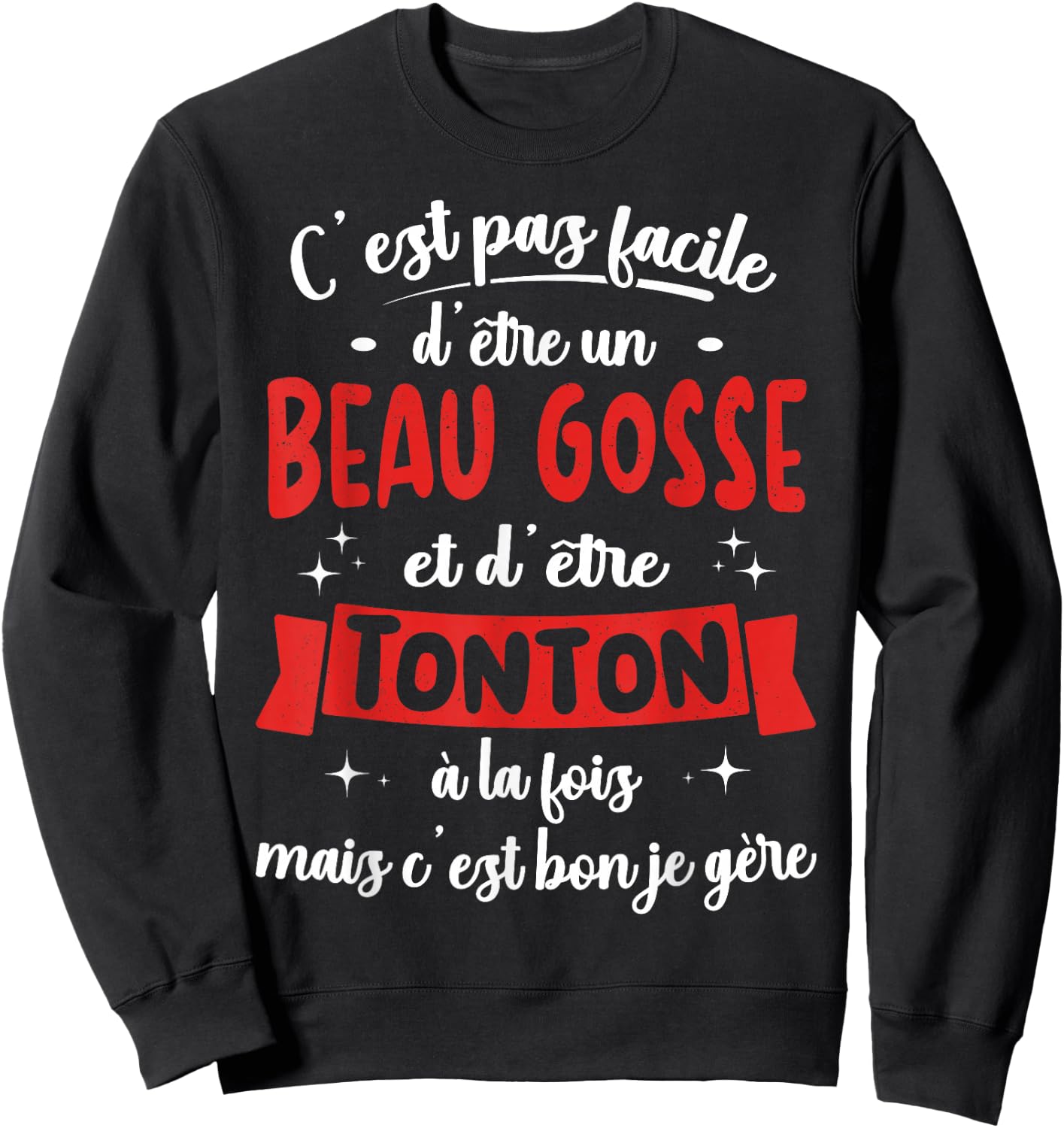 Tonton Gift Humour Birthday Beau Gosse , Black, S Sweatshirt - Sweatshirt | Black