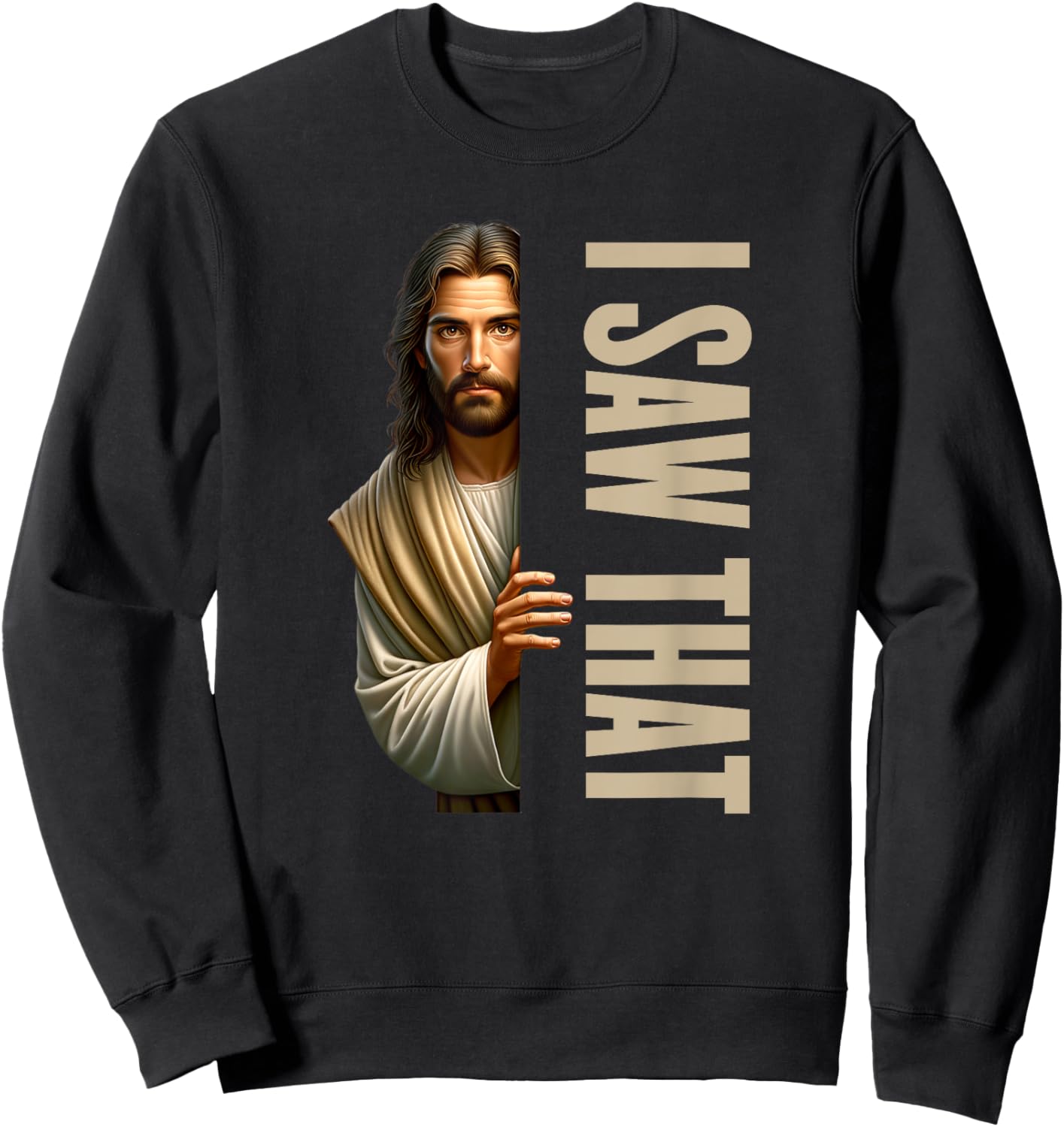 Utopia Sport Humor Shop Jesus I Saw That Funny Sweatshirt - Sweatshirt | Black