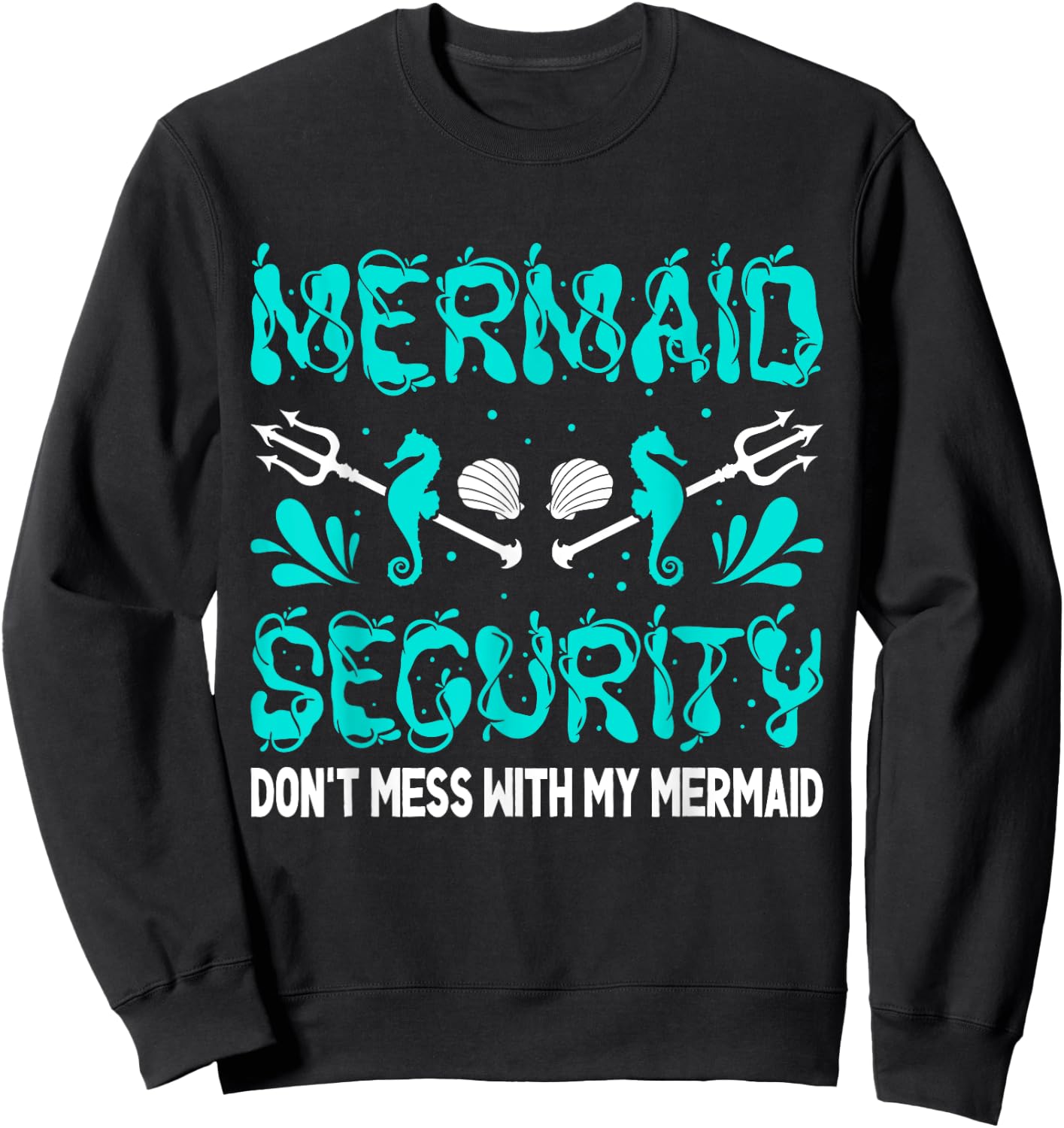 Mermaid Man Costume Birthday Party Outfit Mermaid Security Sweatshirt - Sweatshirt | Black