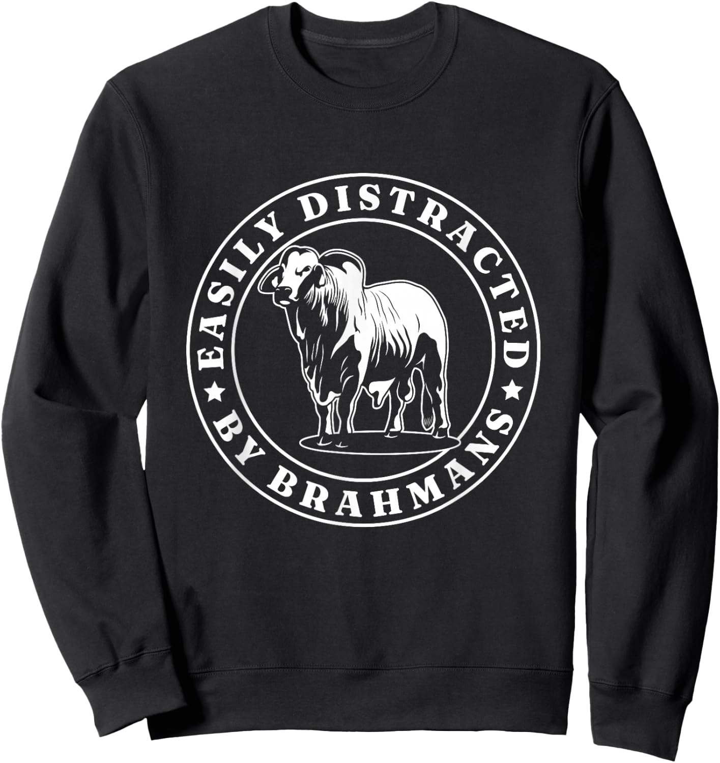 Distracted By Brahmans American Brahman Cow Livestock Cattle Sweatshirt - Sweatshirt | Black