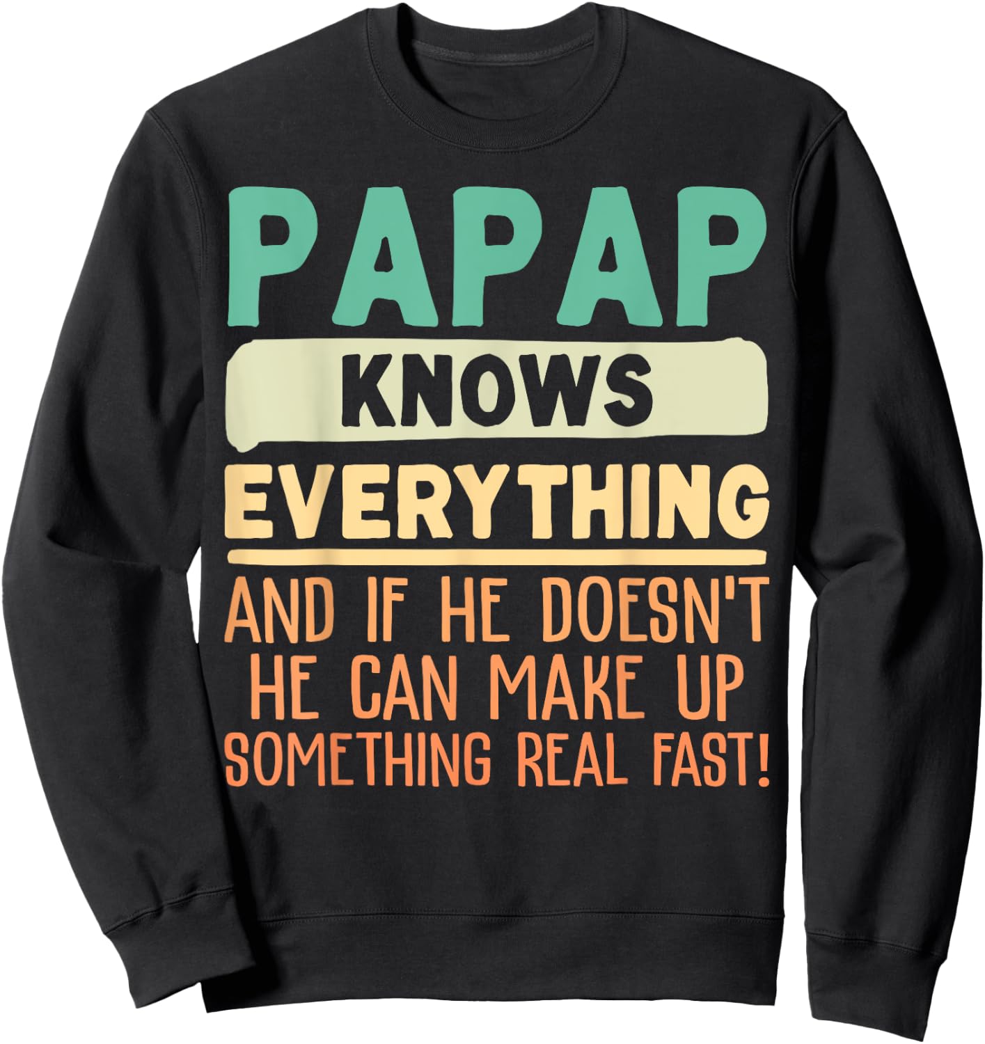 Papap Knows Everything Shirt 60th Gifts Funny Father's Day Sweatshirt - Sweatshirt | Black