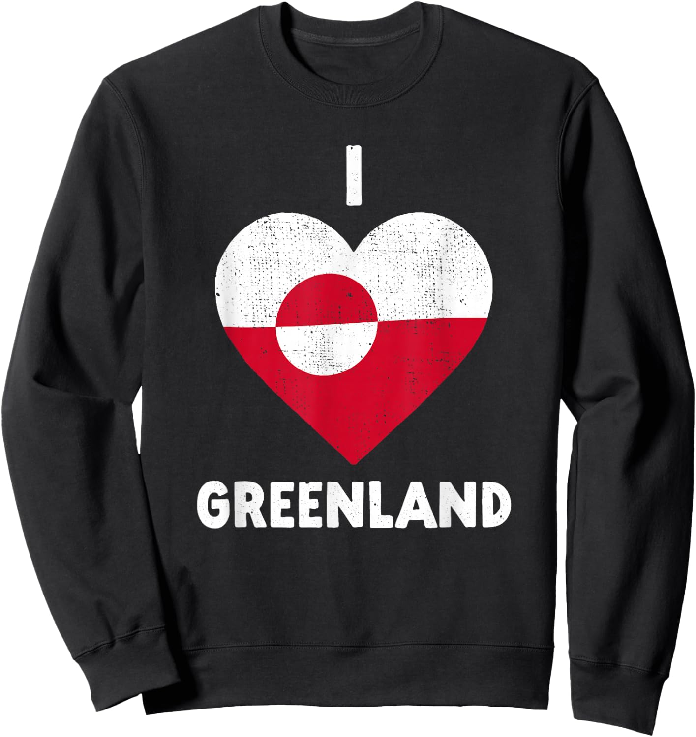 I Heart Greenland Flag - I Love Greenland Sweatshirt - Sweatshirt | Black