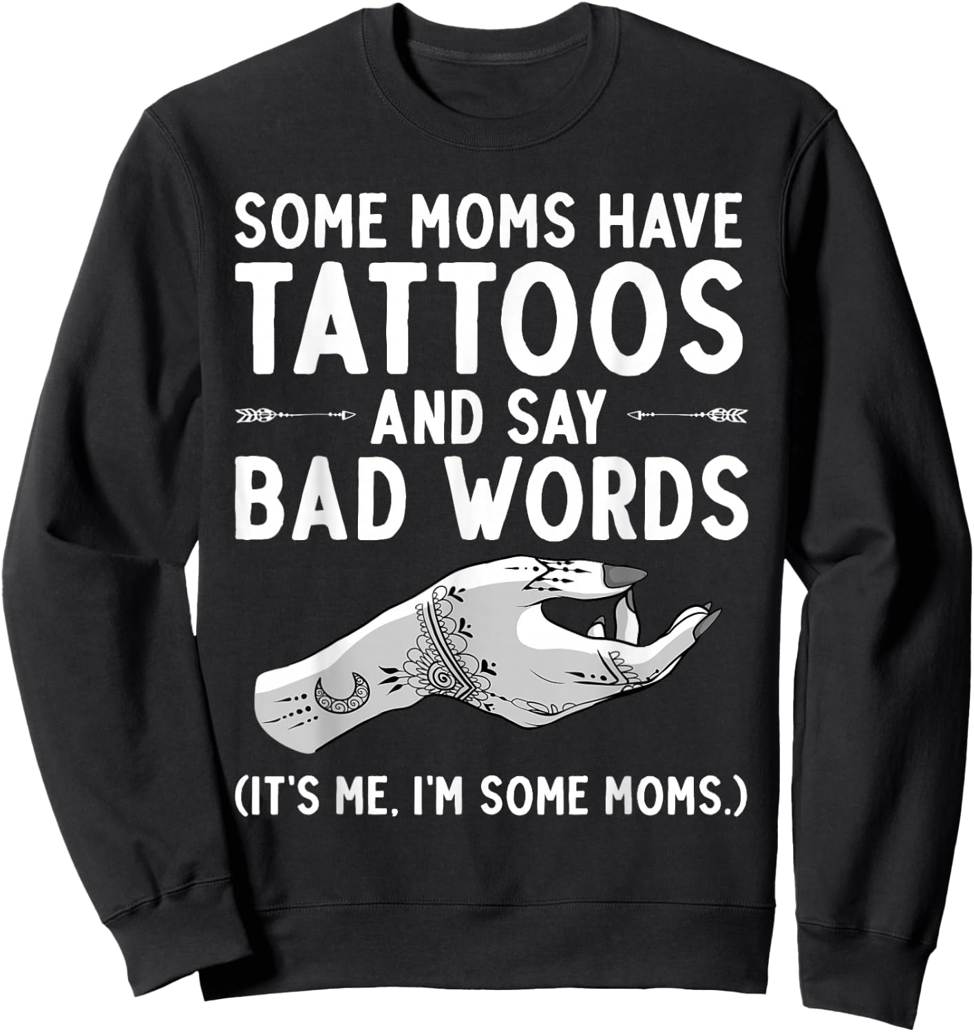 Funny Tattoo Lover Gift - Women's Tribal Tattoo Mom - Black, Small Sweatshirt - Sweatshirt | Black