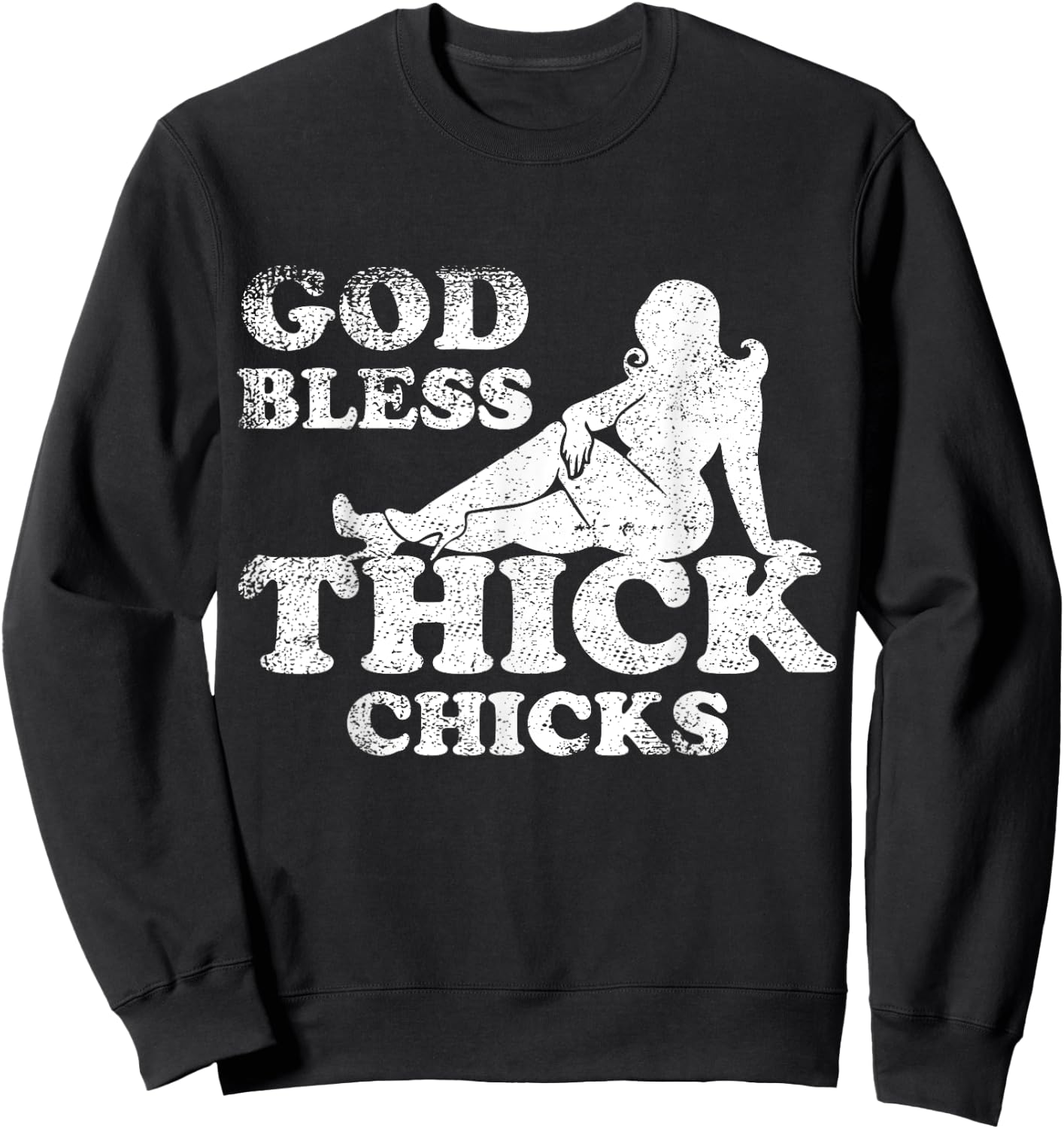 God Bless Thick Chicks Funny Sweatshirt - Sweatshirt | Black