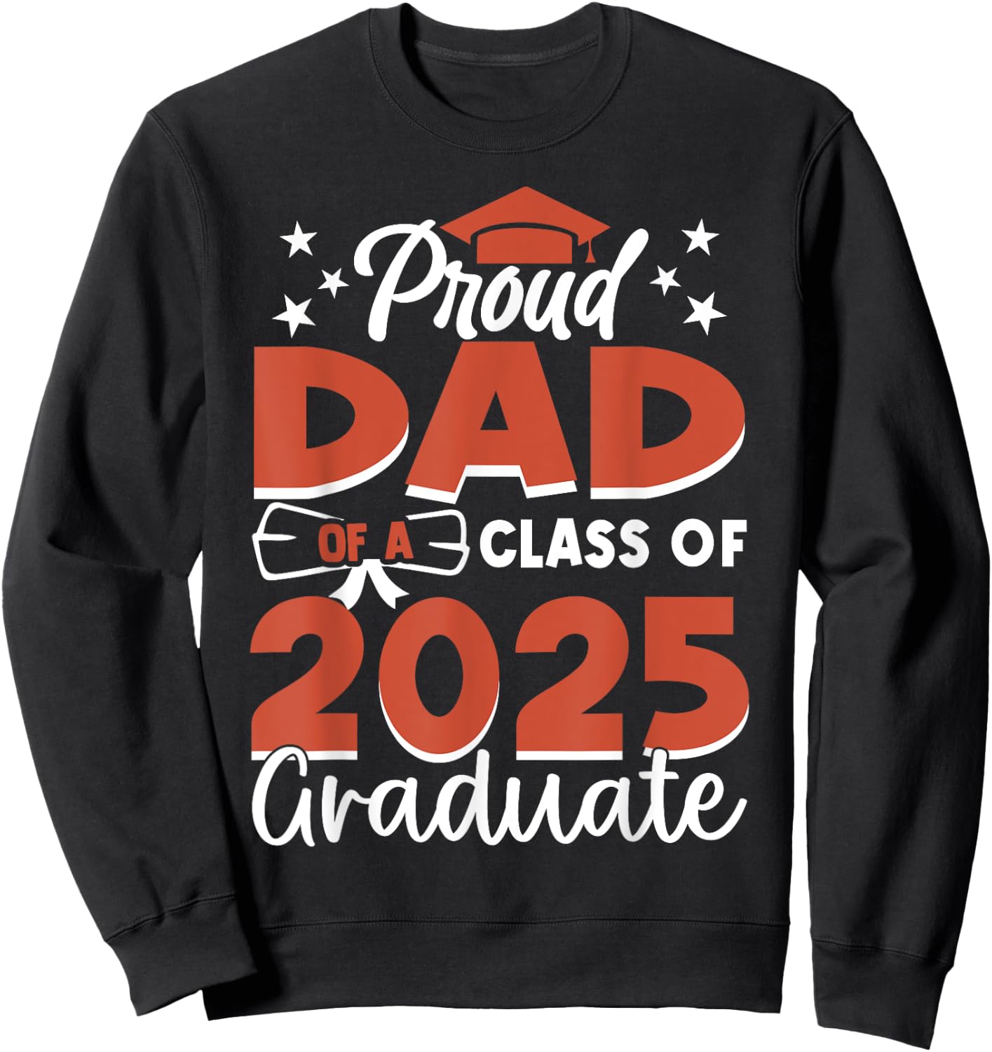 Proud Dad Class Of 2025 Graduate Senior Dad Graduation 2025 Sweatshirt - Sweatshirt | Black