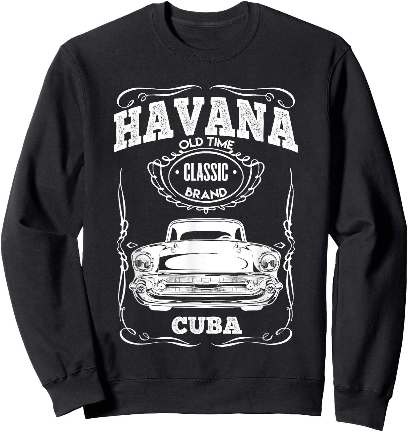 Havana Classic Cars Cuba Muscle Retro Vintage Gift Sweatshirt - Sweatshirt | Black