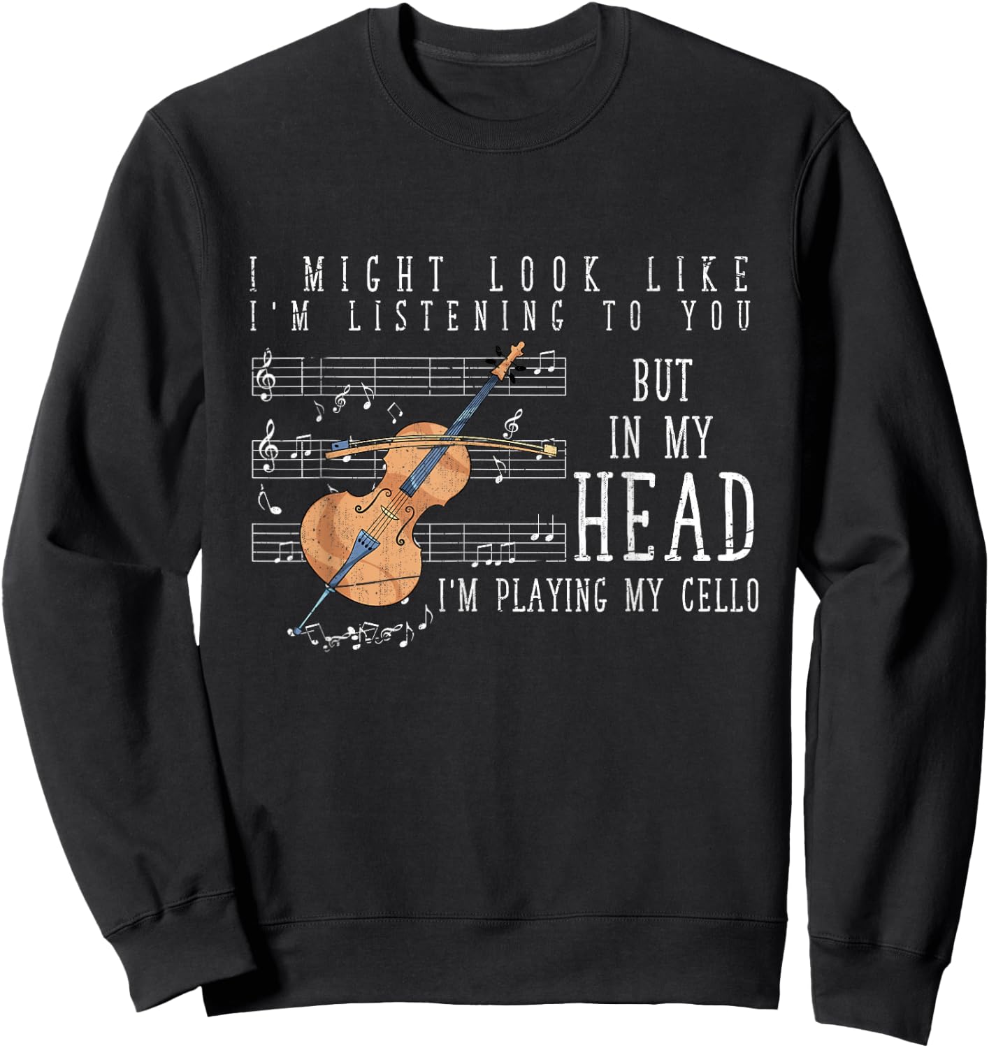 Funny Orchestra Musician Cellist Gift Cello Sweatshirt - Sweatshirt | Black