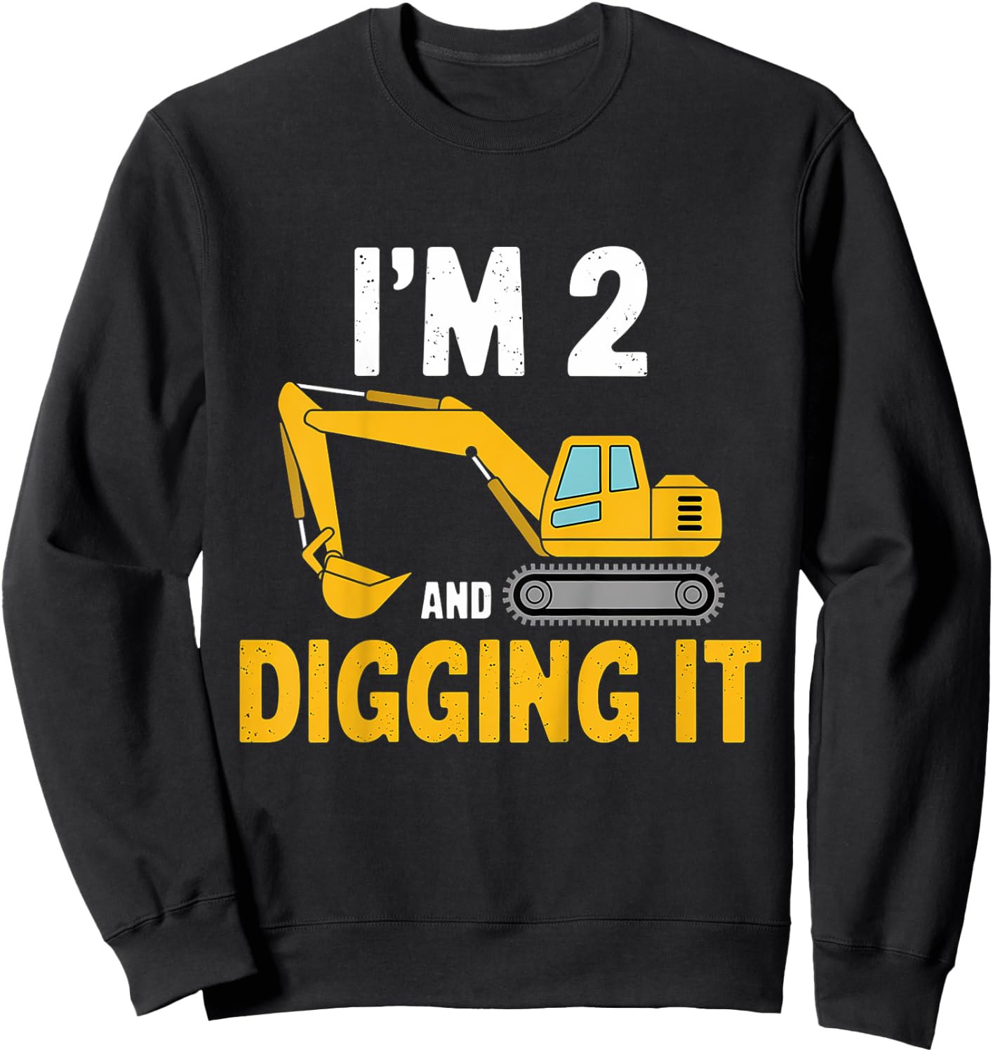 Kids I'm 2 and Digging It – Cute Excavator Design for Boys Sweatshirt - Sweatshirt | Black