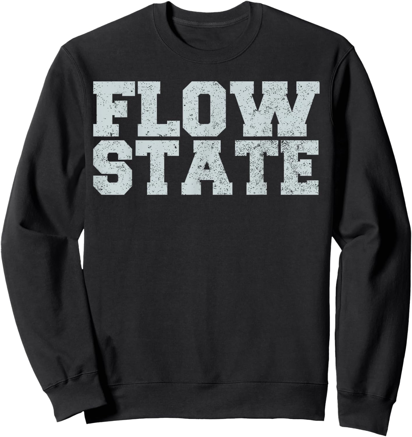 Flow State - Vintage Distressed Flow State Shirt Sweatshirt - Sweatshirt | Black
