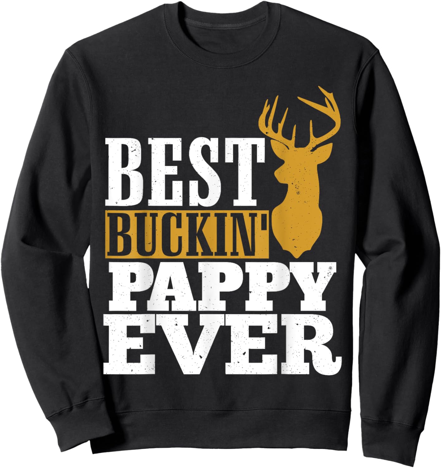 Best Buckin Pappy Ever Cool Pappy Sweatshirt - Sweatshirt | Black