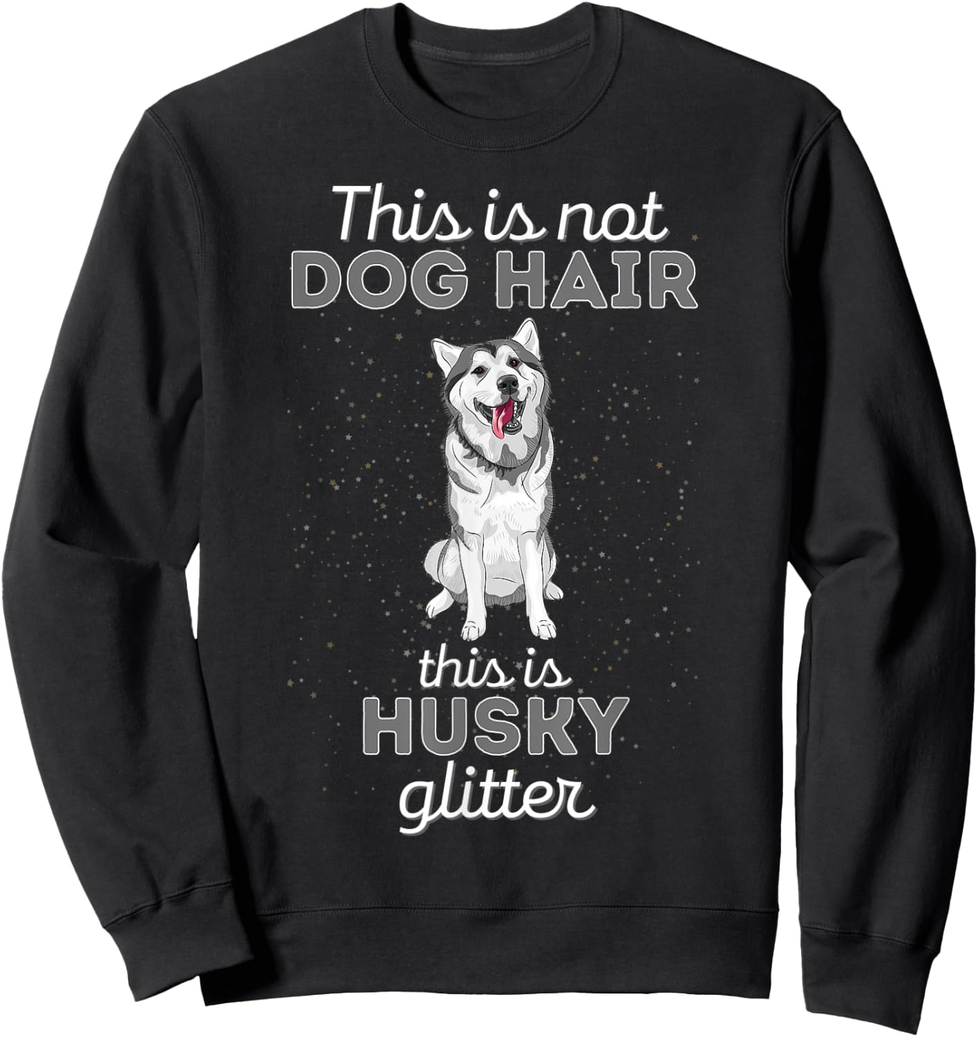 This Is Husky Glitter Funny Husky Owner Sweatshirt - Sweatshirt | Black
